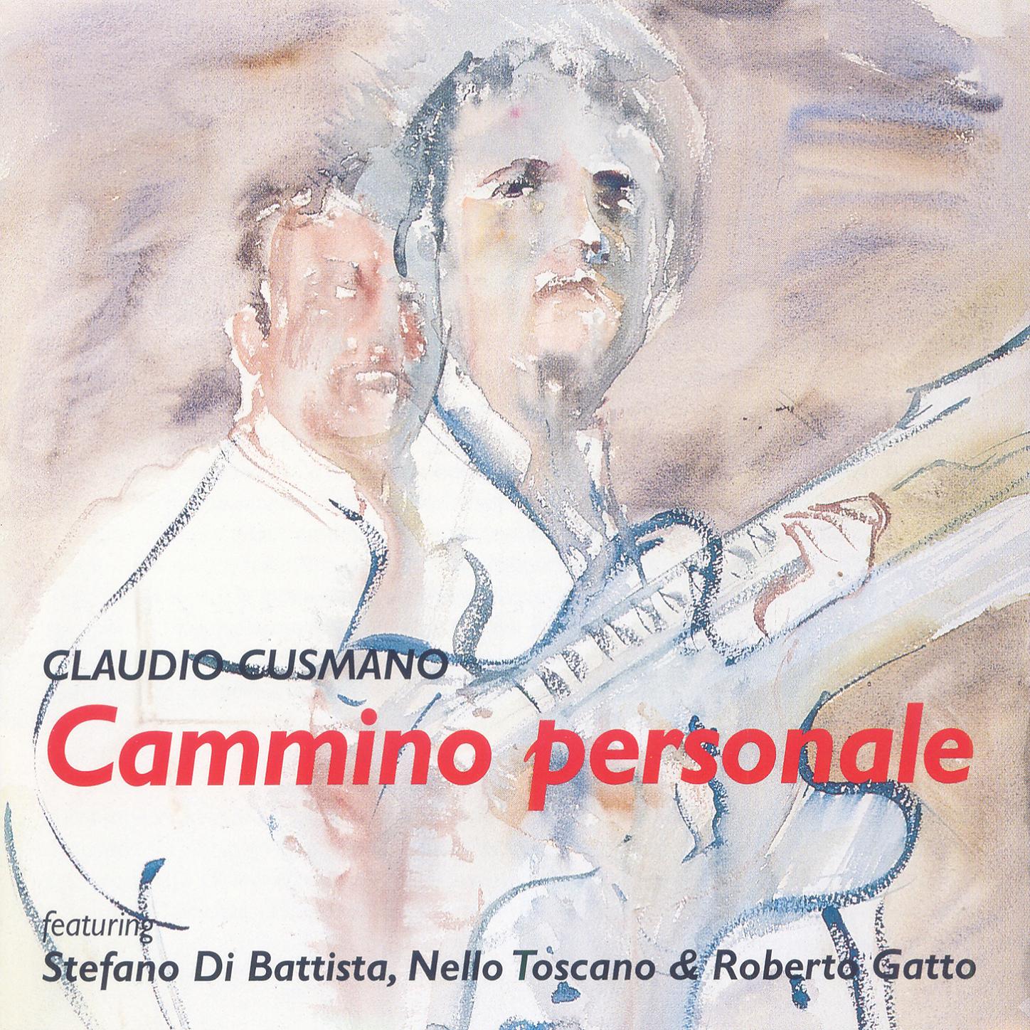 Claudio Cusmano - Cammino personale (feat. Roberto Gatto, Nello Toscano & Stefano Di Battista)