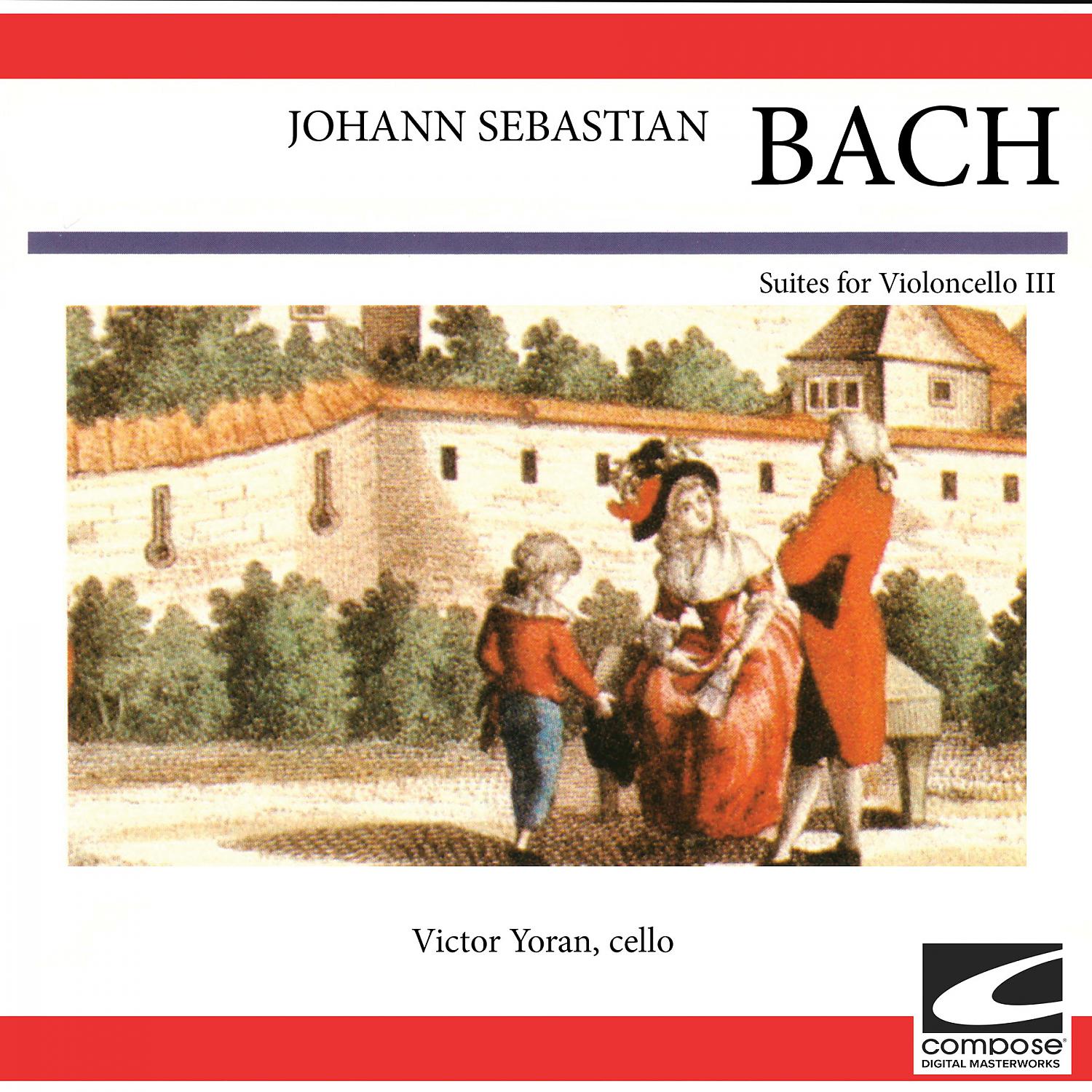 Постер альбома Johann Sebastian Bach - Suites for Violoncello III
