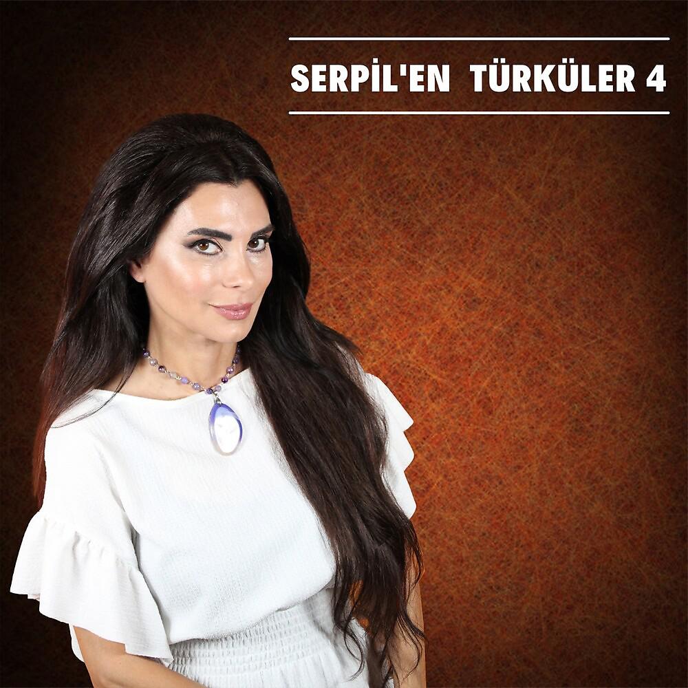 Постер альбома Serpil'en Türküler, 4