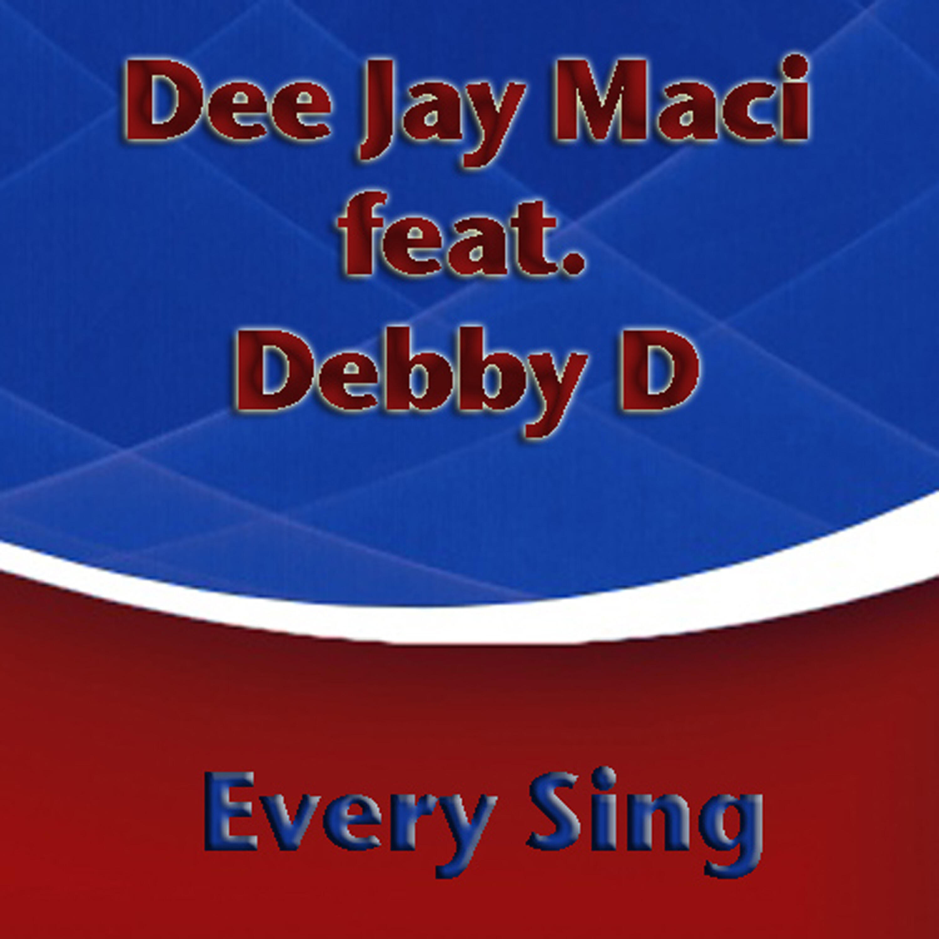 Dee Jay Maci - Every Sing (Electro Dub)