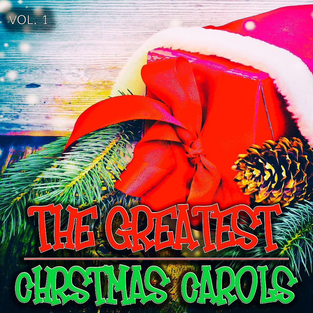 Постер альбома The Greatest Chrstmas Carols, Vol. 1
