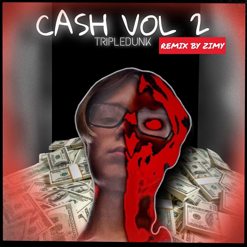 Постер альбома Cash VOL. 2 (Remix by ZIMY)