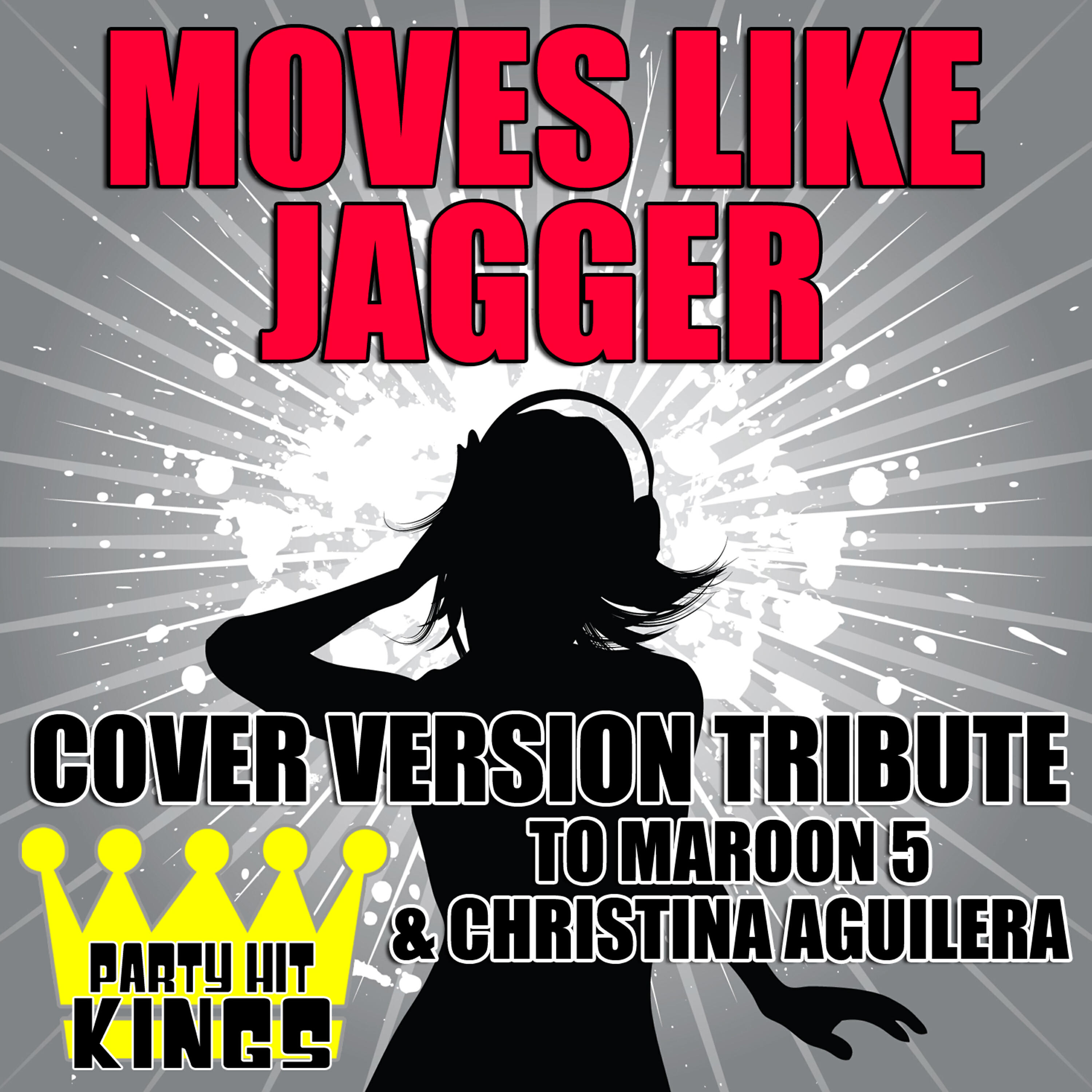 Party Hit Kings - Moves Like Jagger