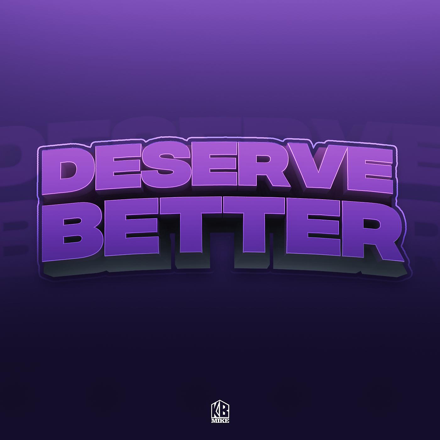 Постер альбома Deserve Better