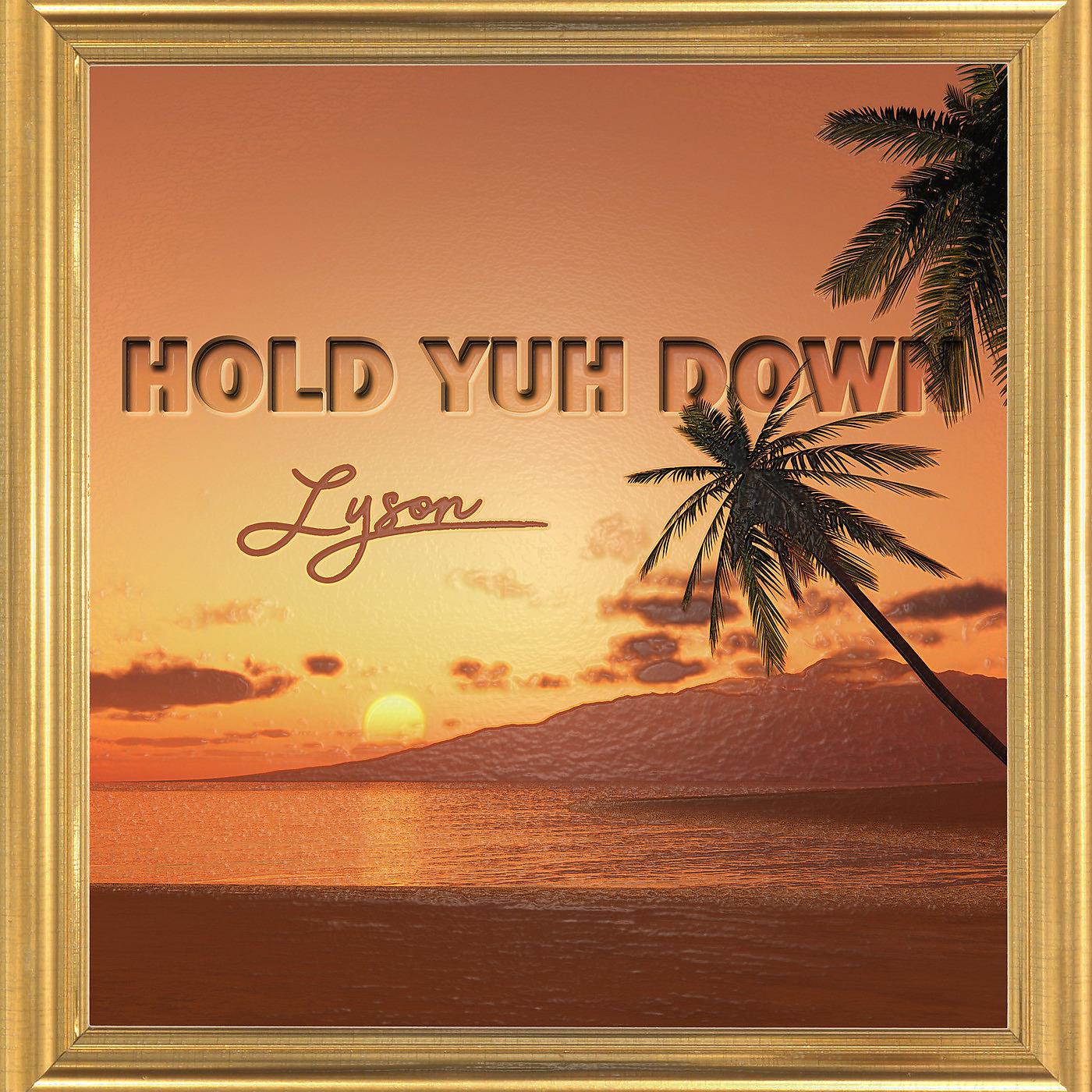 Постер альбома Hold Yuh Down