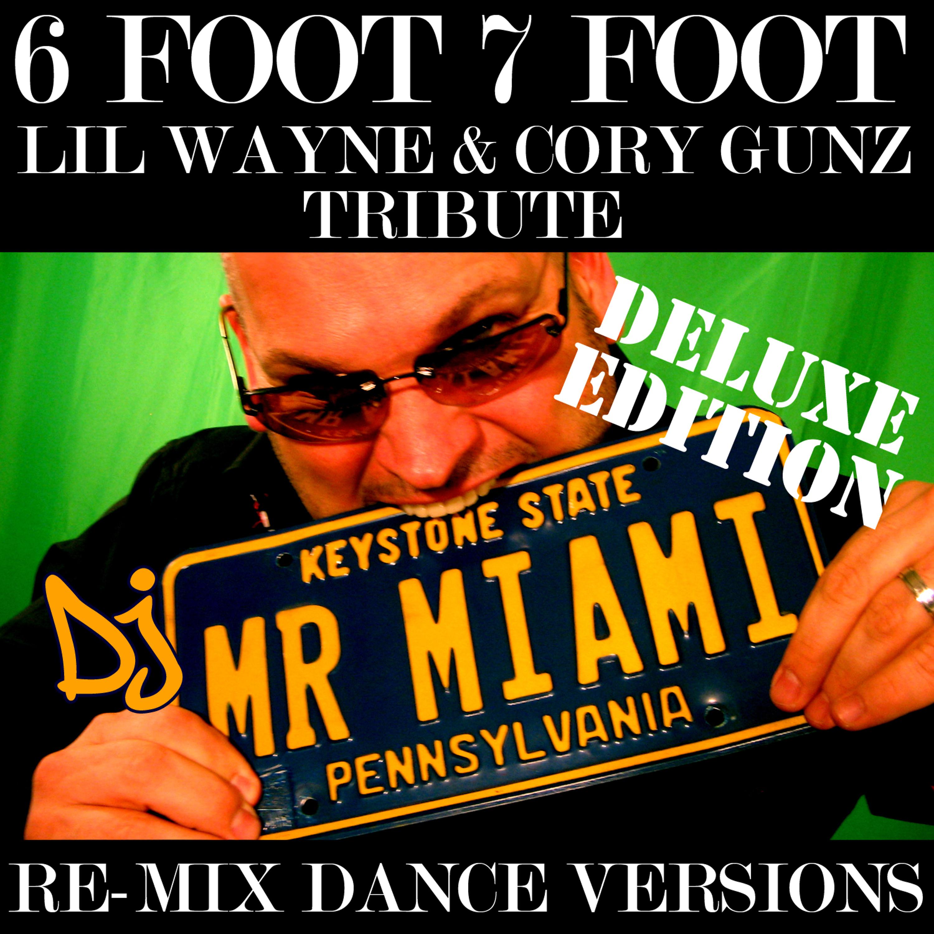 Постер альбома 6 Foot 7 Foot (Lil Wayne & Cory Gunz Tribute) (Re-Mix Dance Versions)