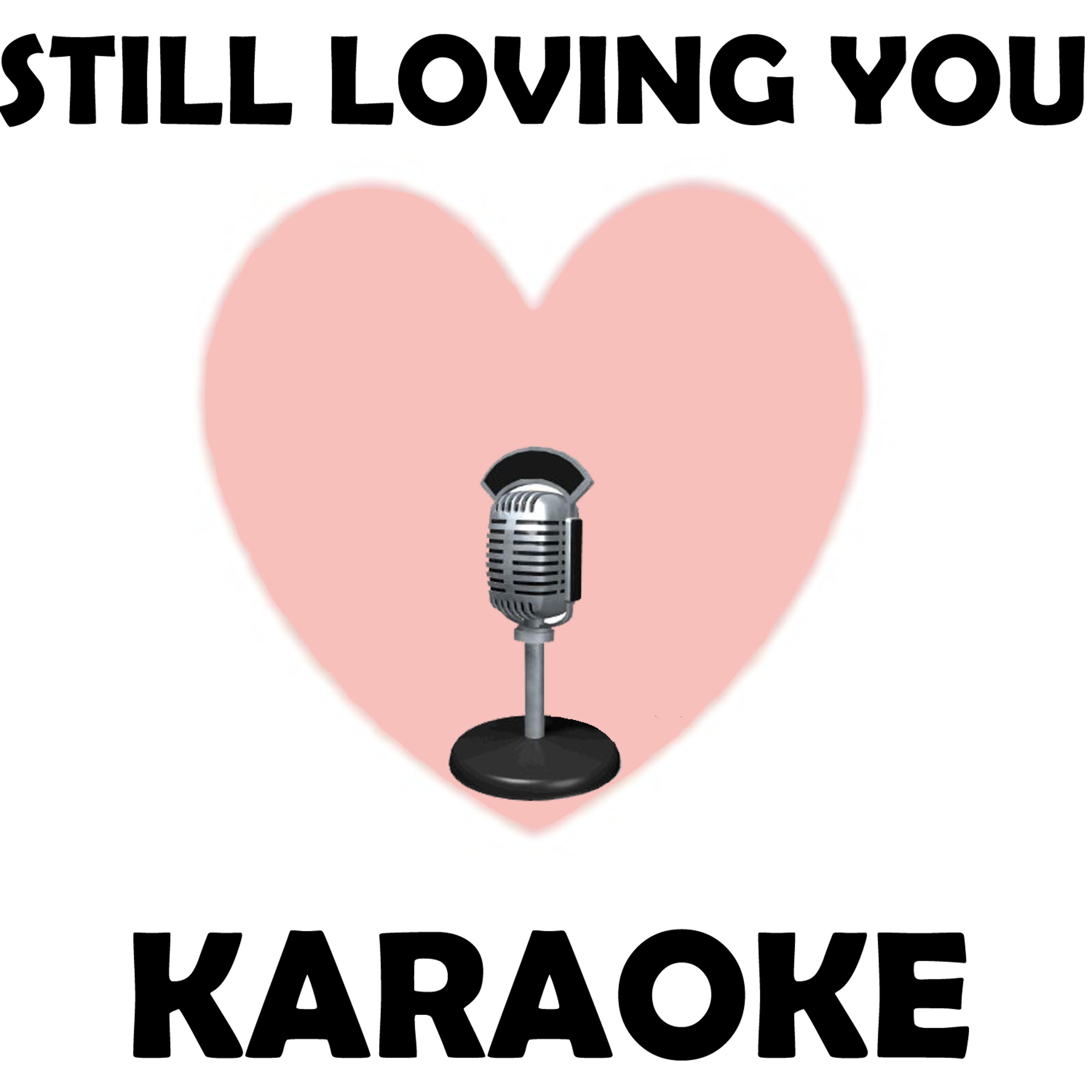 Постер альбома Still loving you (Karaoke)