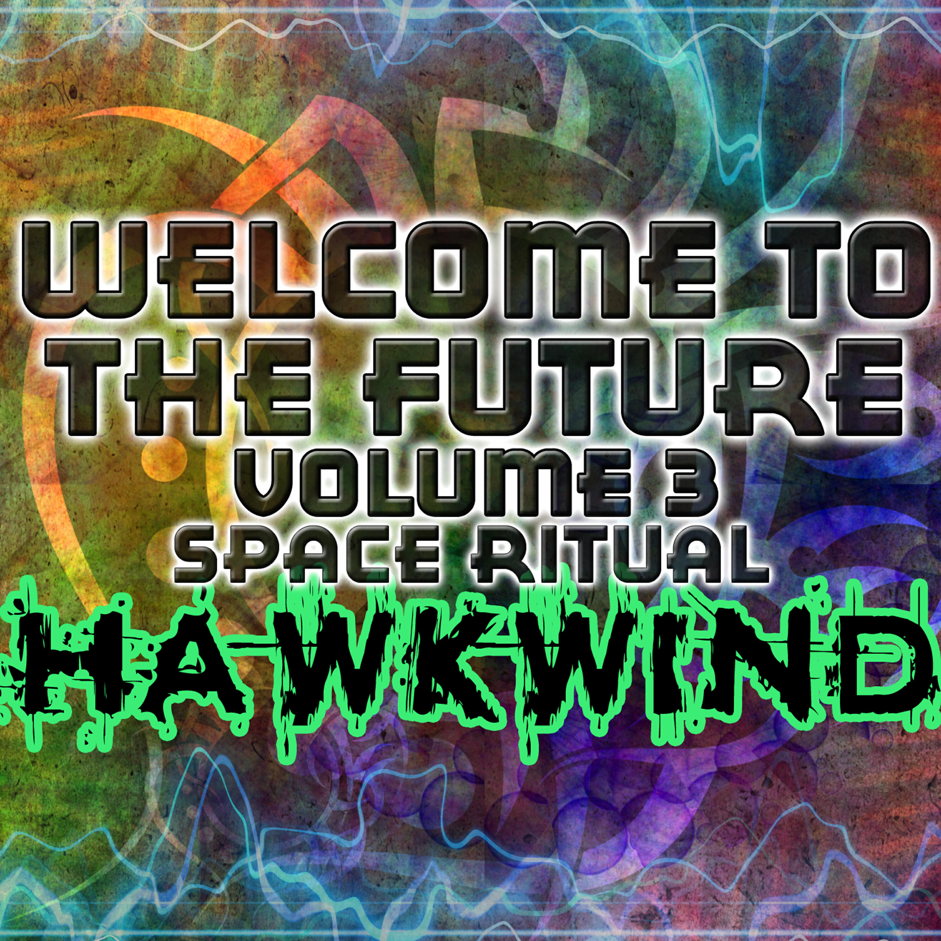 Постер альбома Welcome To The Future Volume 3 - Space Ritual