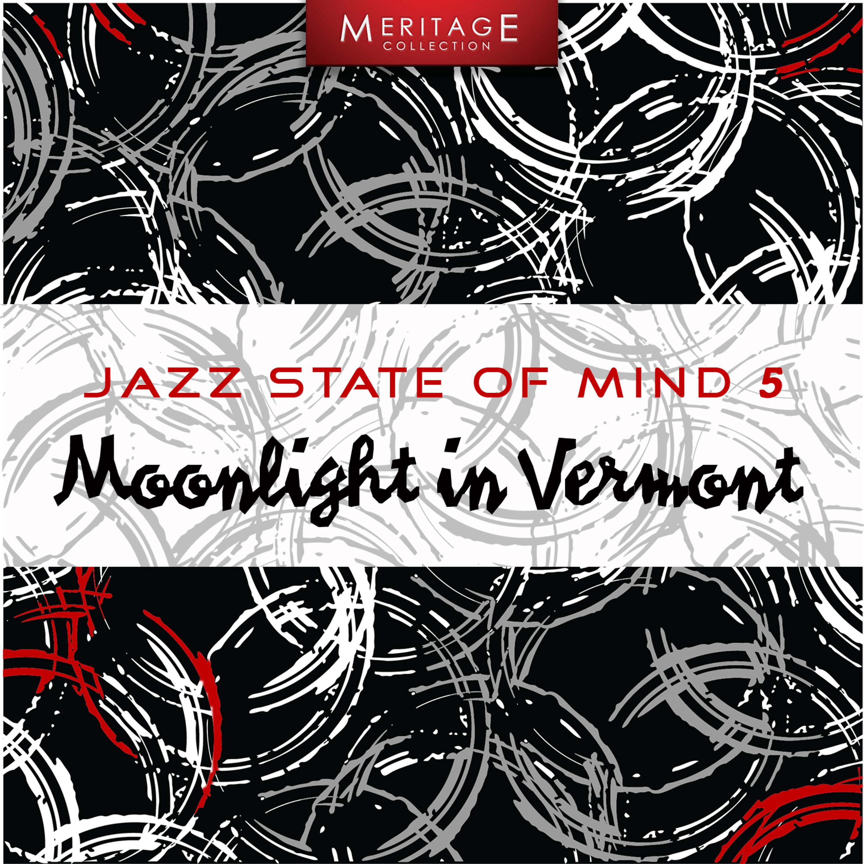 Постер альбома Meritage Jazz: Moonlight in Vermont, Vol. 5