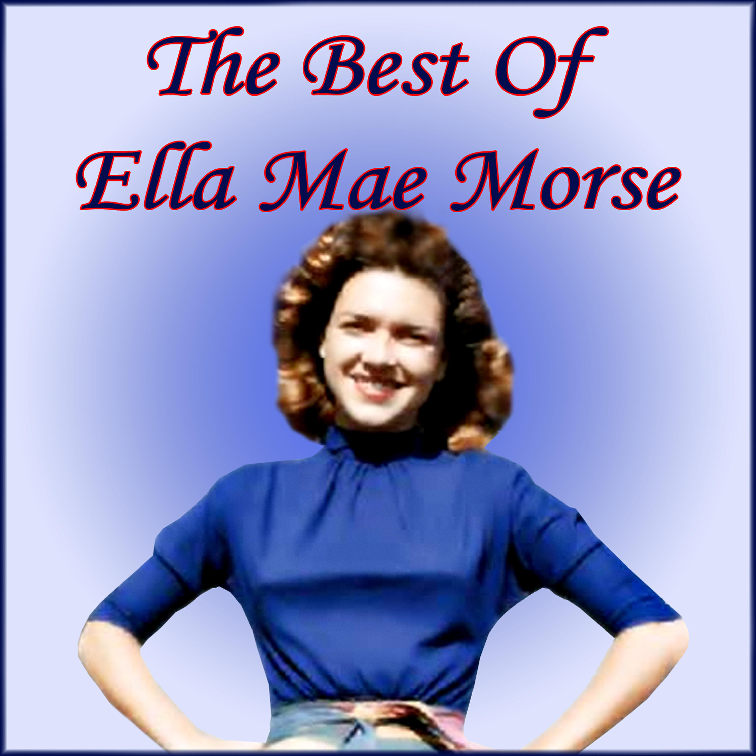 Ella Mae Morse - The House Of Blue Lights