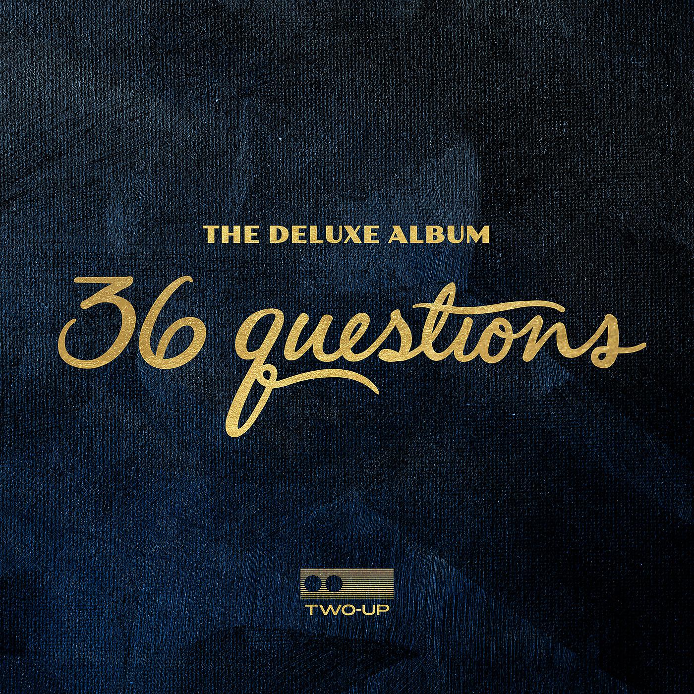 Постер альбома 36 Questions: The Deluxe Album