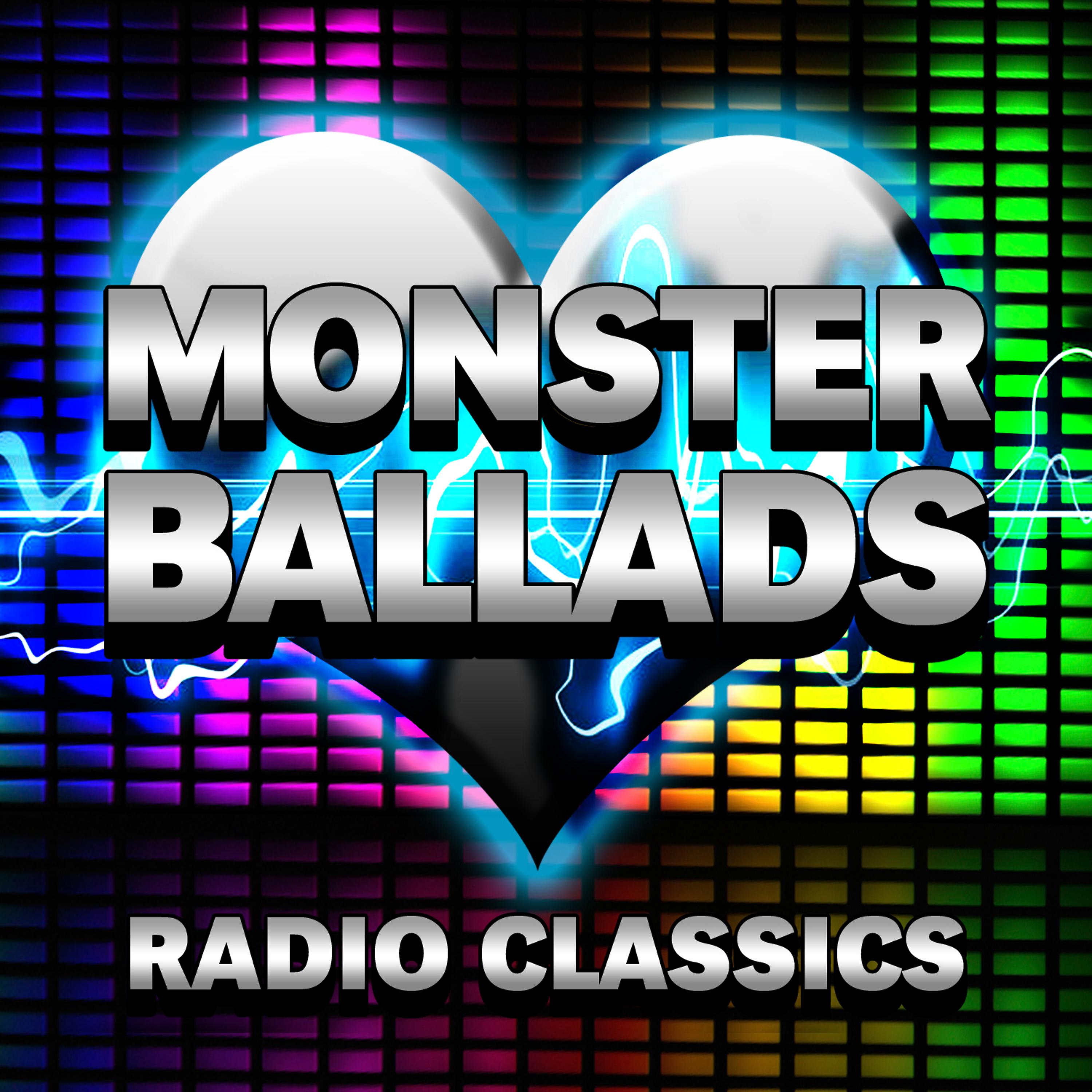 Постер альбома Monster Ballads - Radio Classics