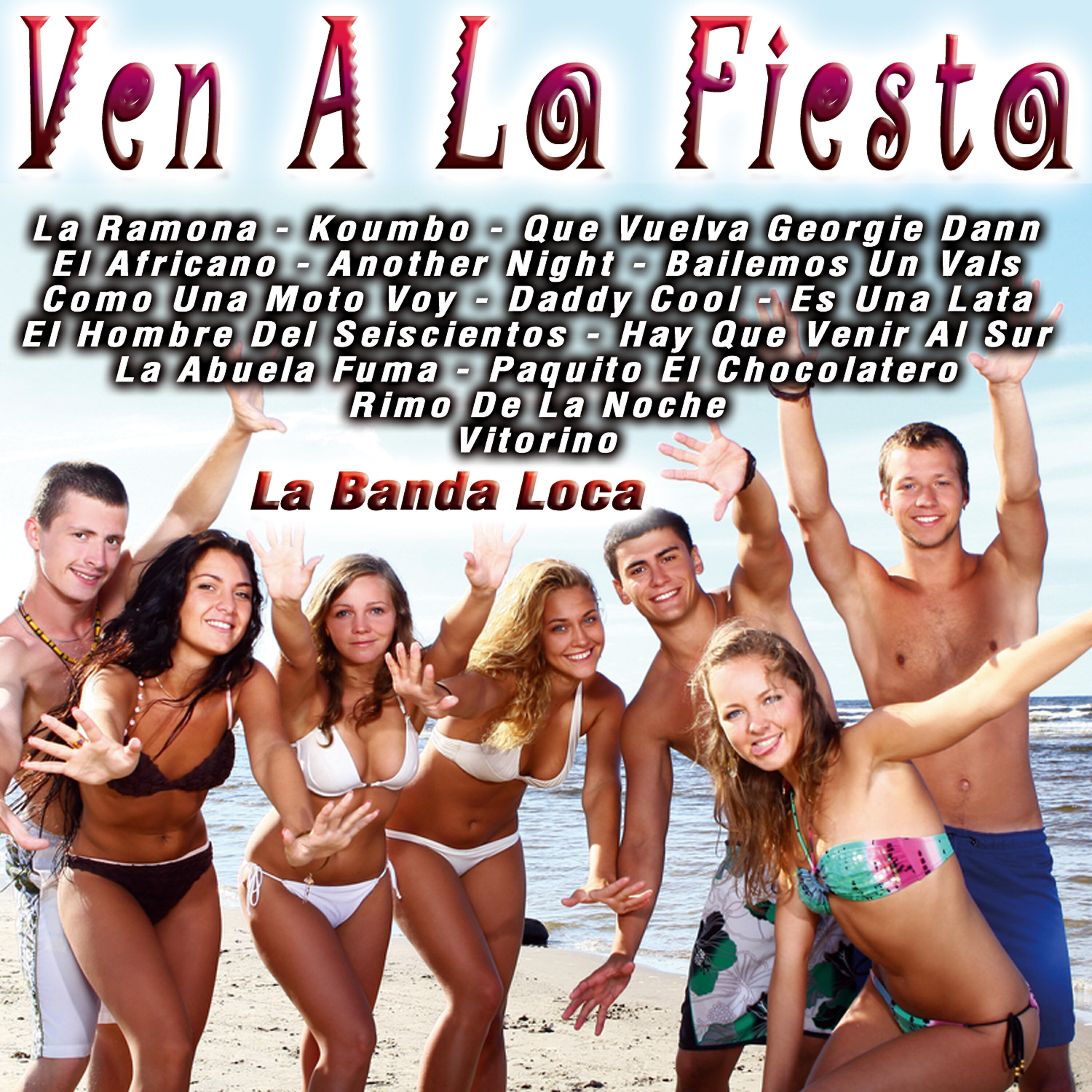 La Banda Loca - Hay Que Venir Al Sur