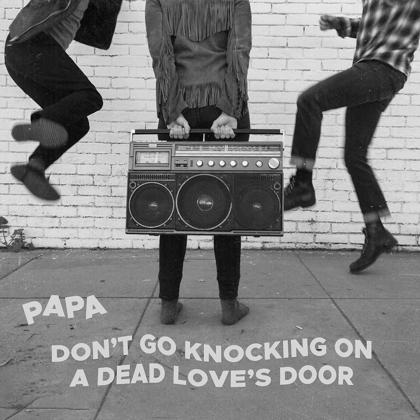 Постер альбома Don't Go Knocking on a Dead Love's Door
