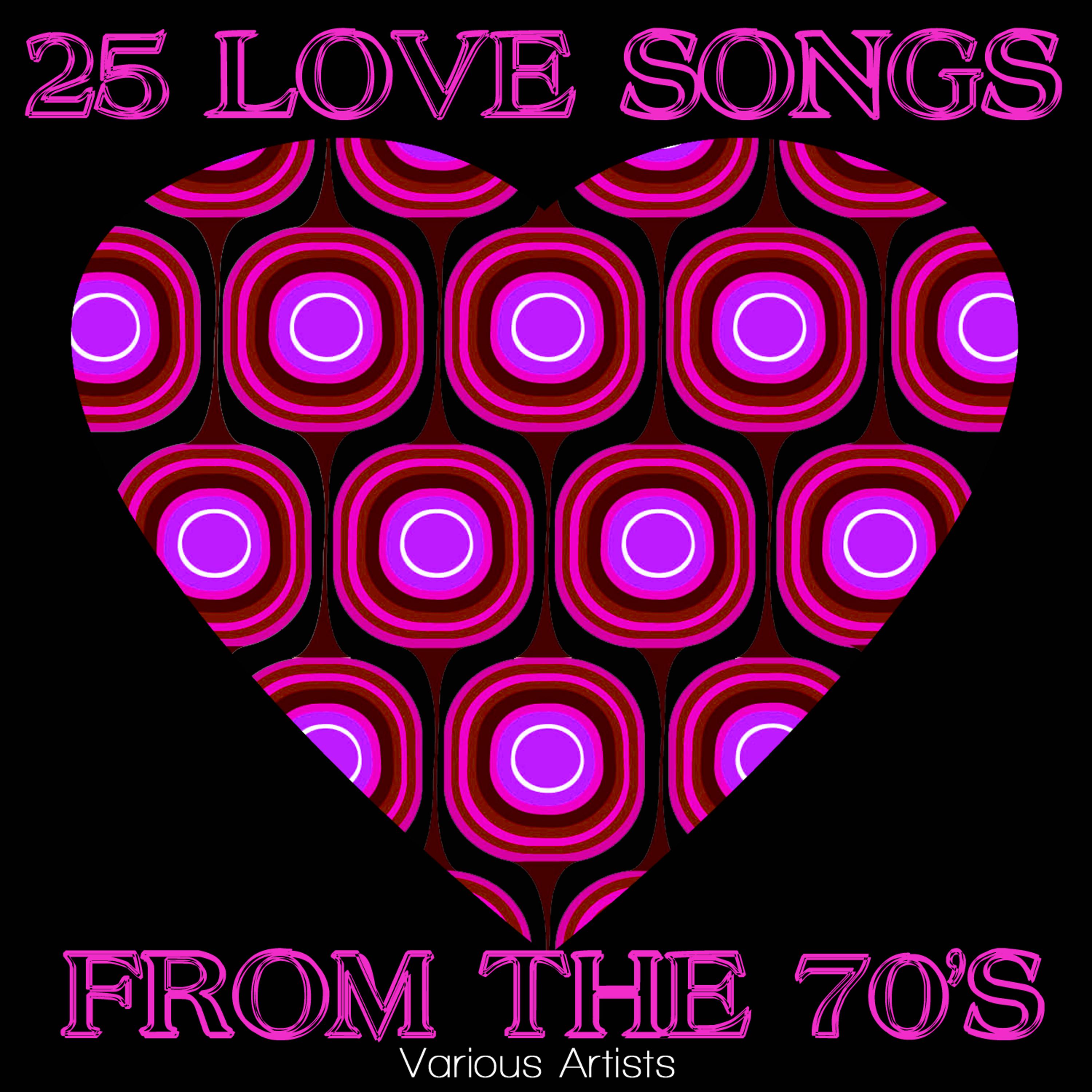 Постер альбома 25 Love Songs From The 70's