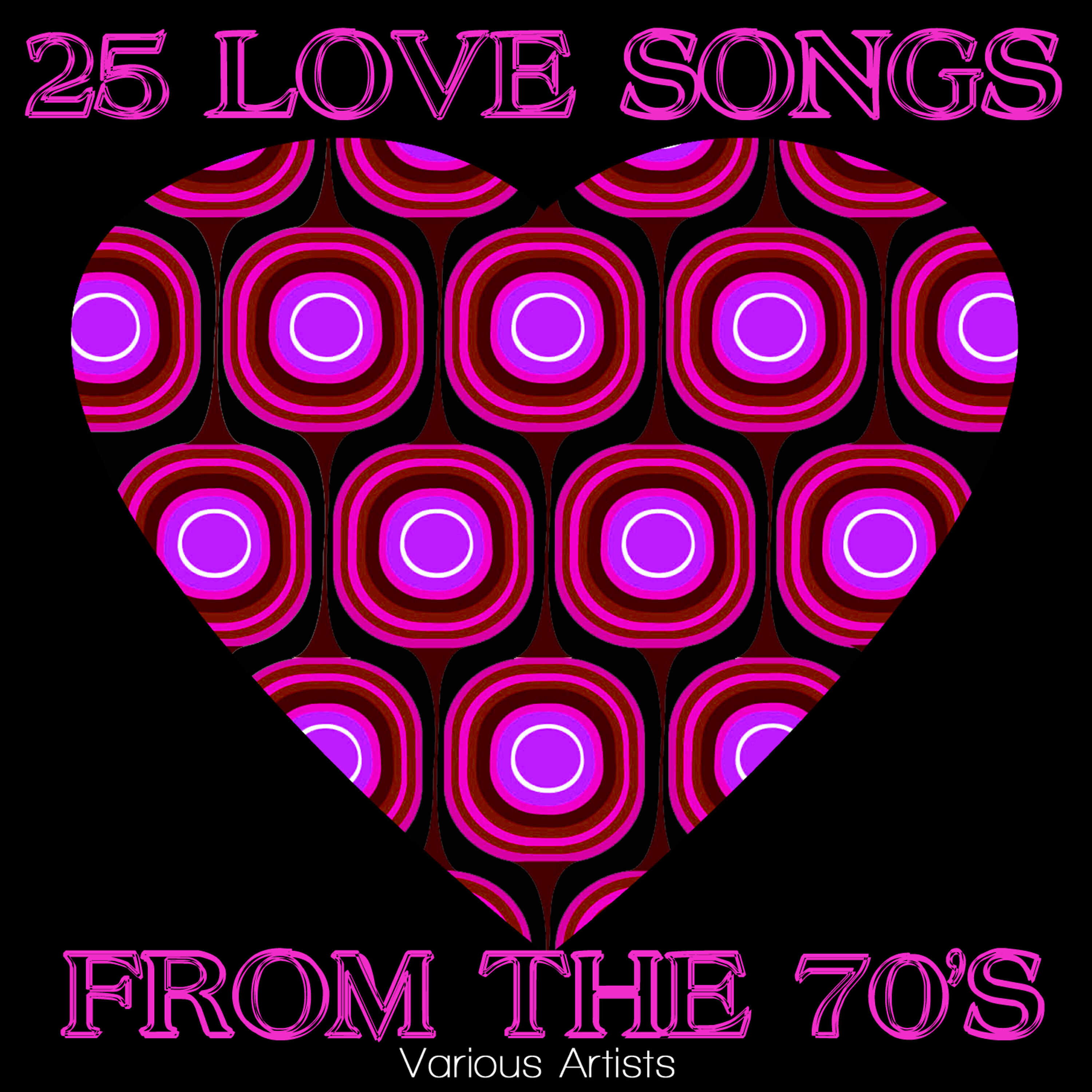 Альбом 25 Love Songs From The 70's исполнителя Various Artists