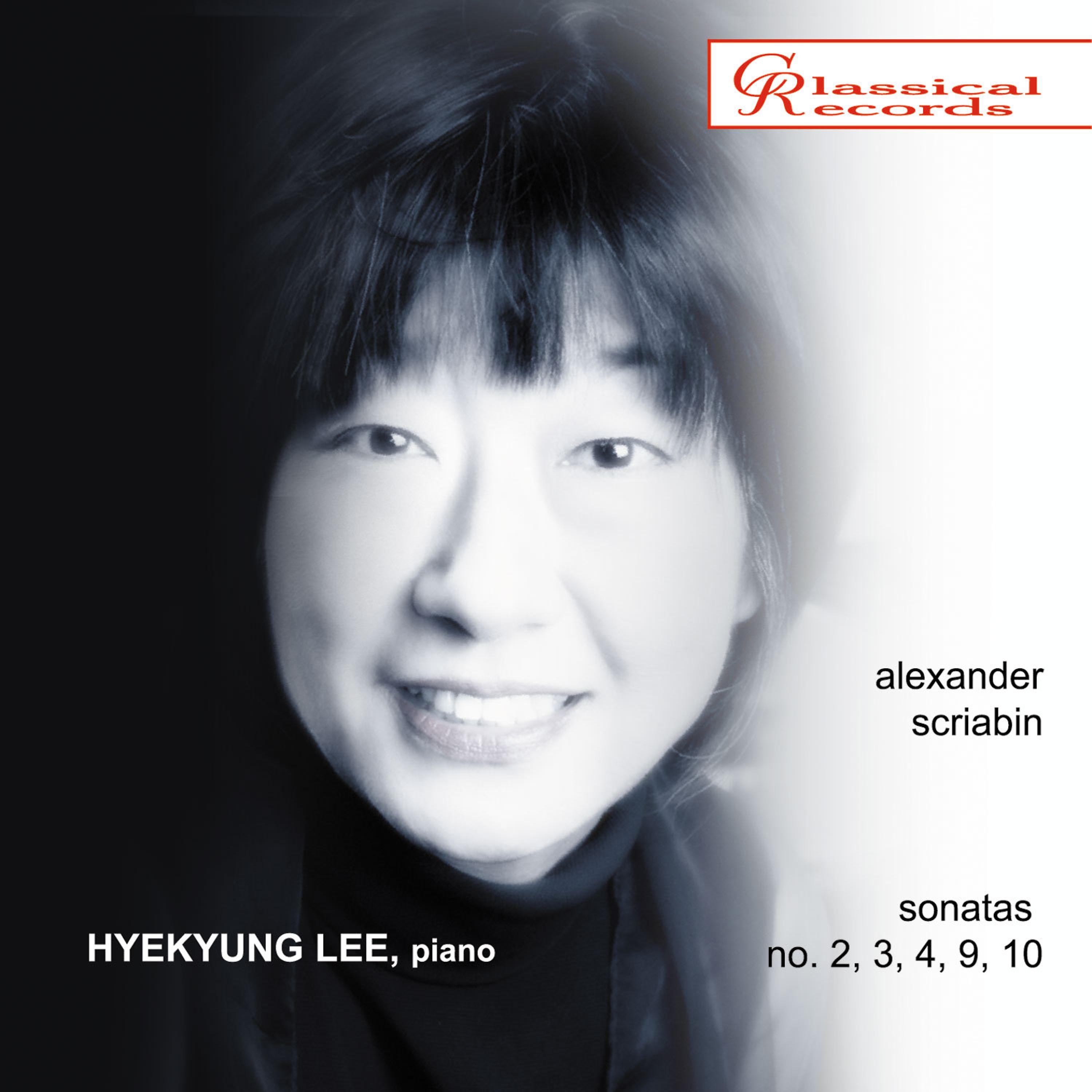 Постер альбома Hyekyung Lee - Scriabin: Piano Sonatas No. 2, 3, 4, 9, 10