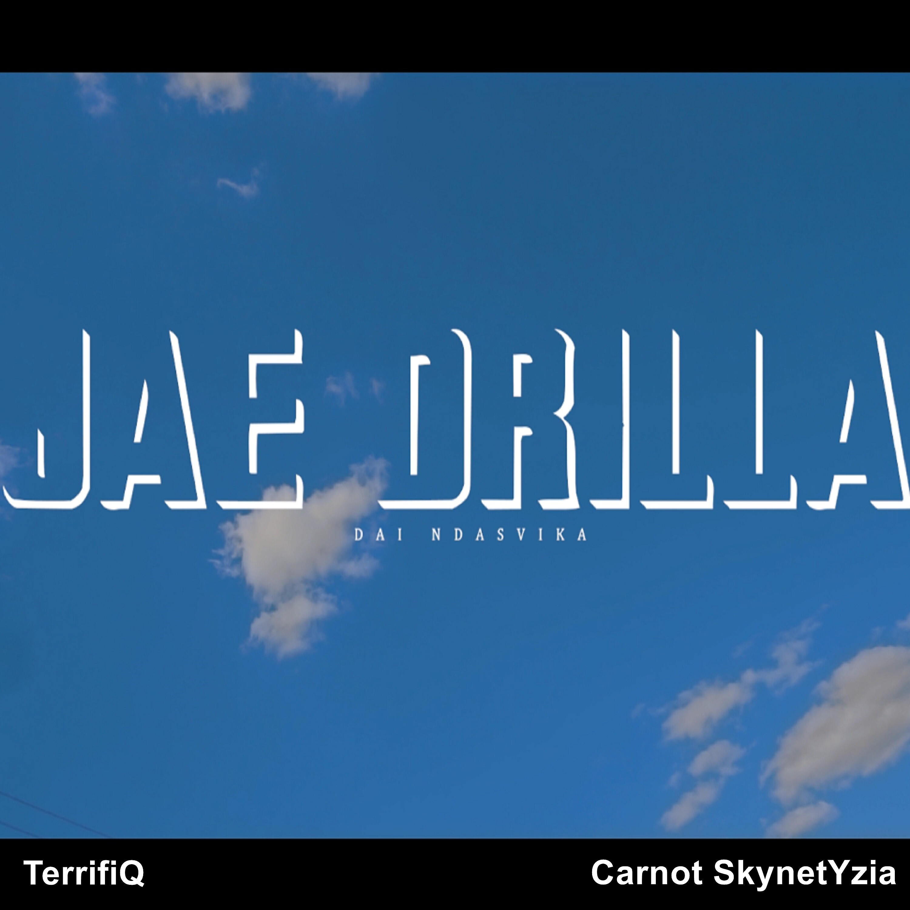 Jae Drilla - Dai Ndasvika