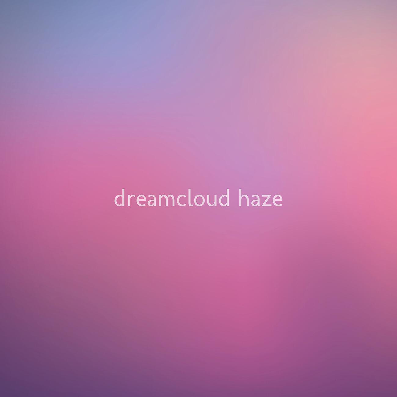 Dreamcloud Haze - Aphelion (Meditation)