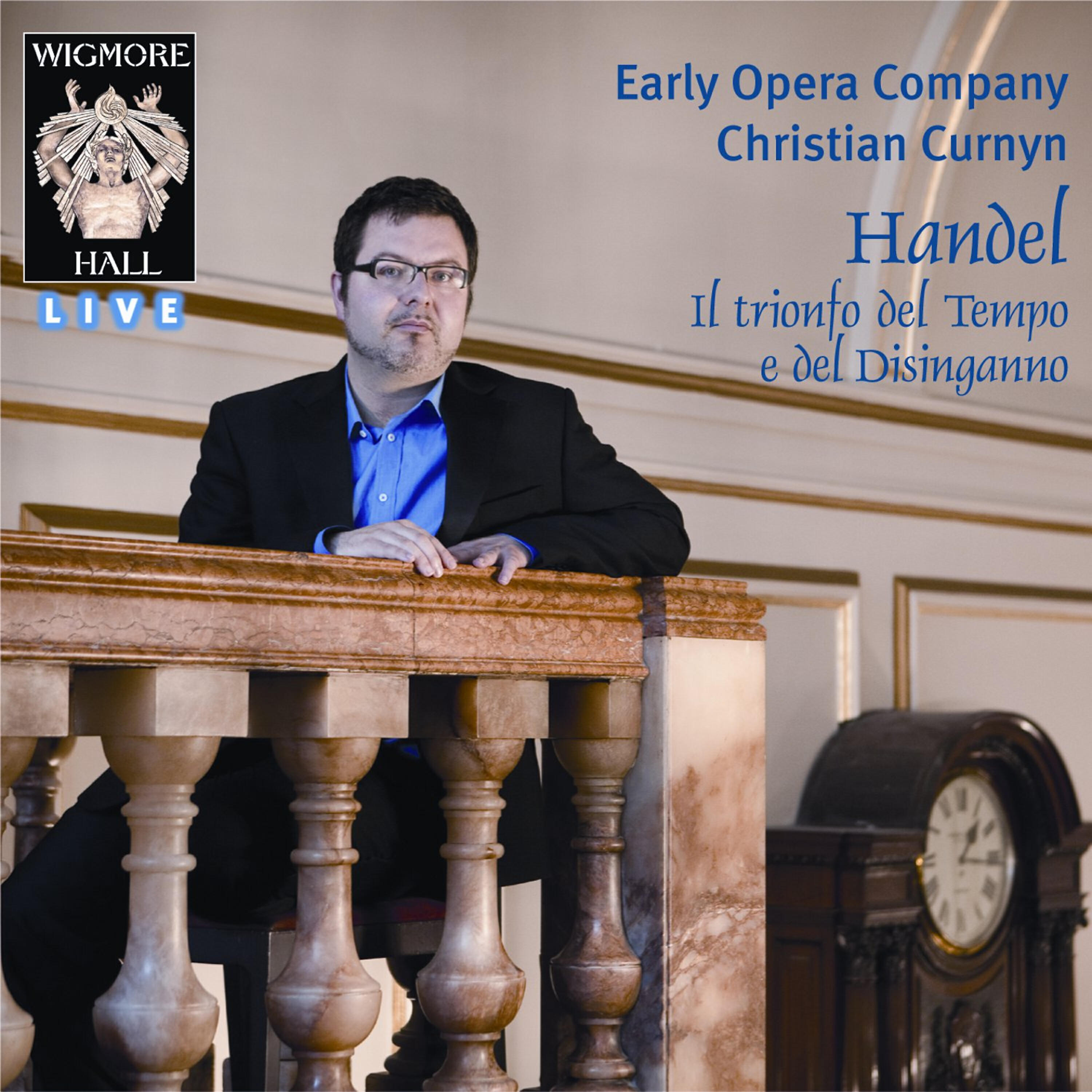 Early Opera Company - Il trionfo del Tempo e del Disinganno: Recitative Bellezza Dicesti il vero