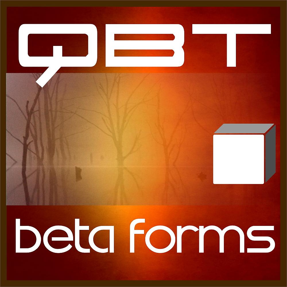Постер альбома Qbt - Beta Forms