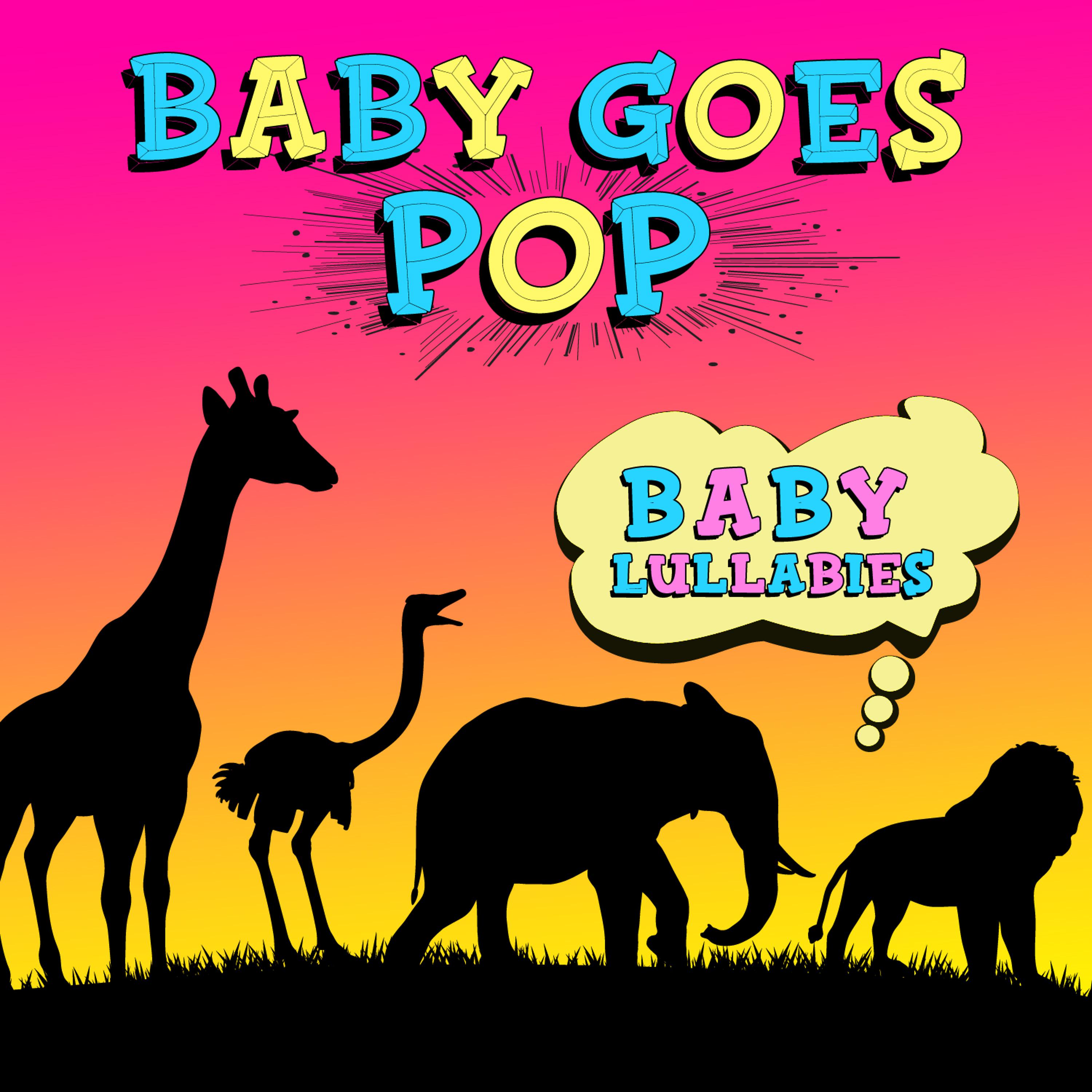 Постер альбома Baby Goes Pop - Baby Lullabies