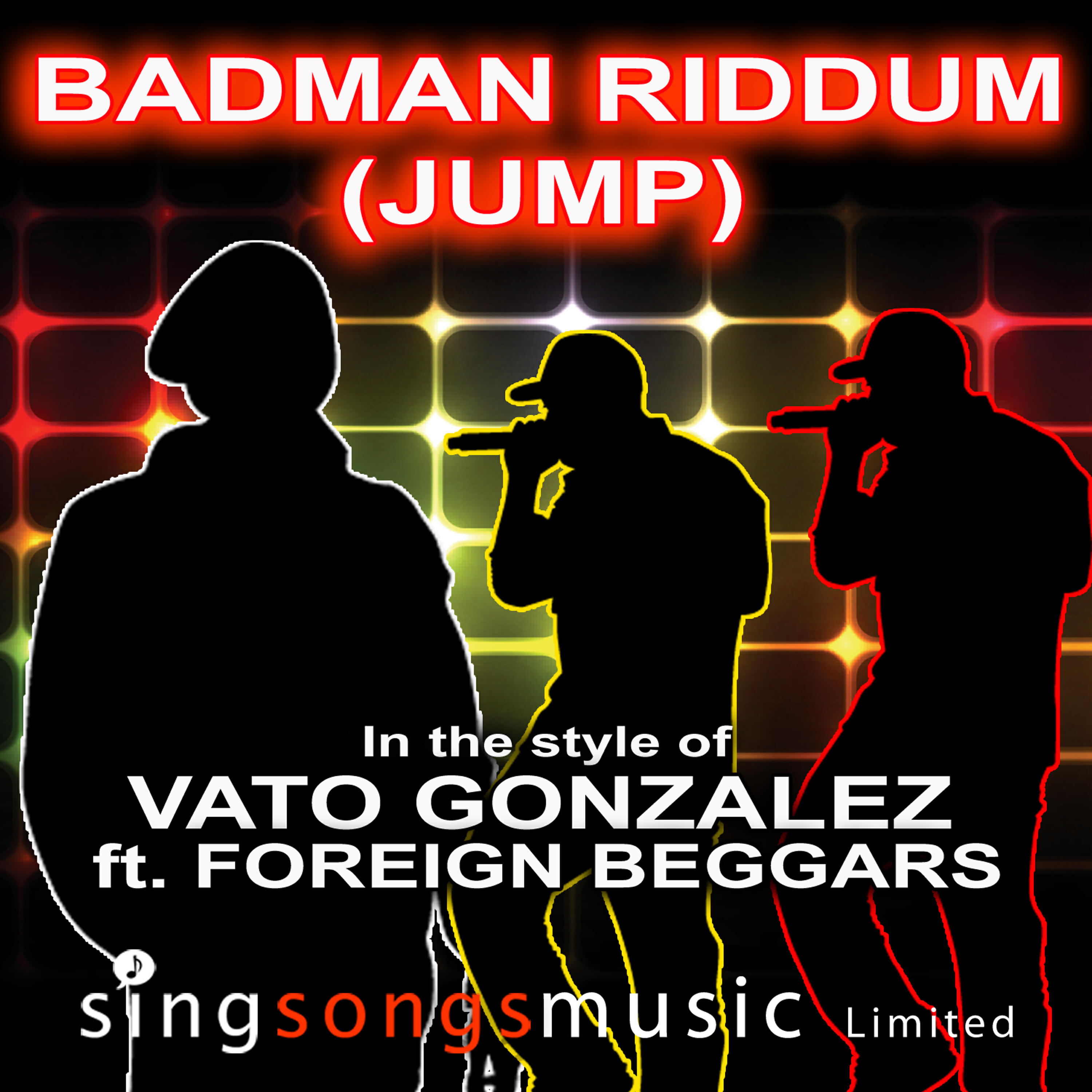 2010s Karaoke Band - Badman Riddum (Jump) (In the style of Vato Gonzalez feat. Foreign Beggars)