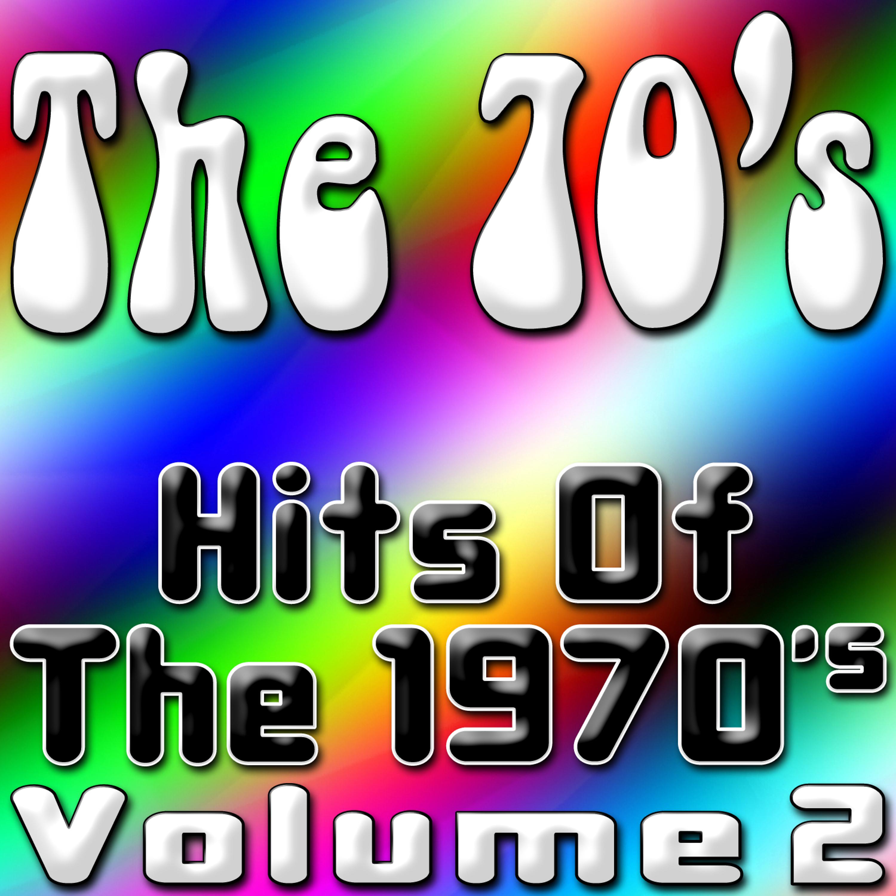 Постер альбома The 70's (Hits Of The 1970's) Vol. 2