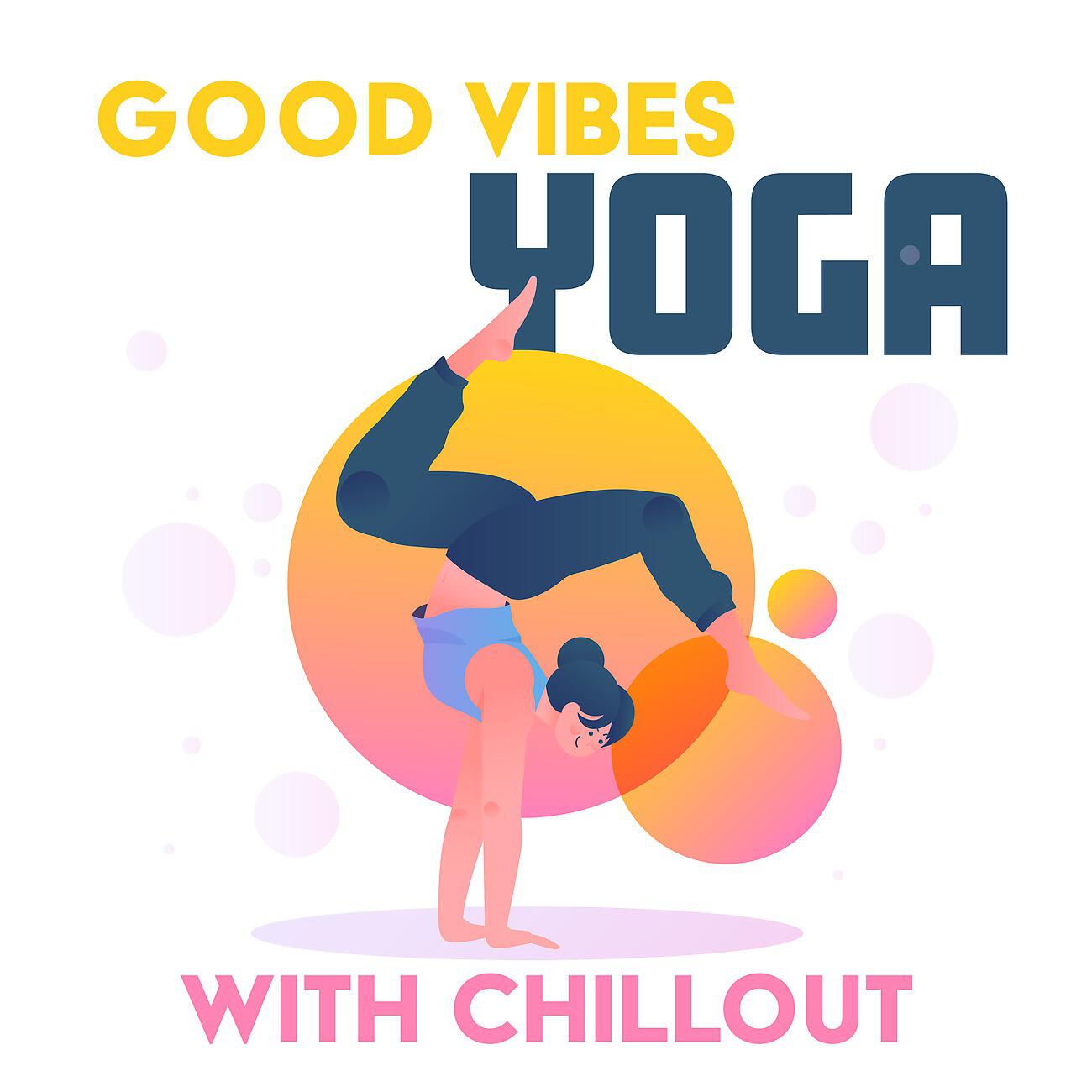 Stretching Chillout Music Academy - Deep Vibes (Relaxing Yoga Music)