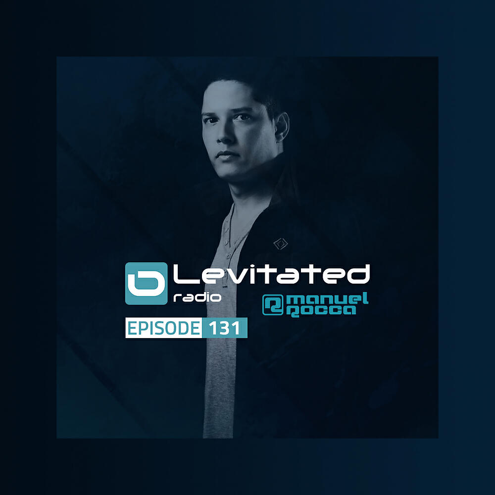 Manuel Rocca - Levitated Radio 131 (LEVITATED 131) (Levitated with Manuel)