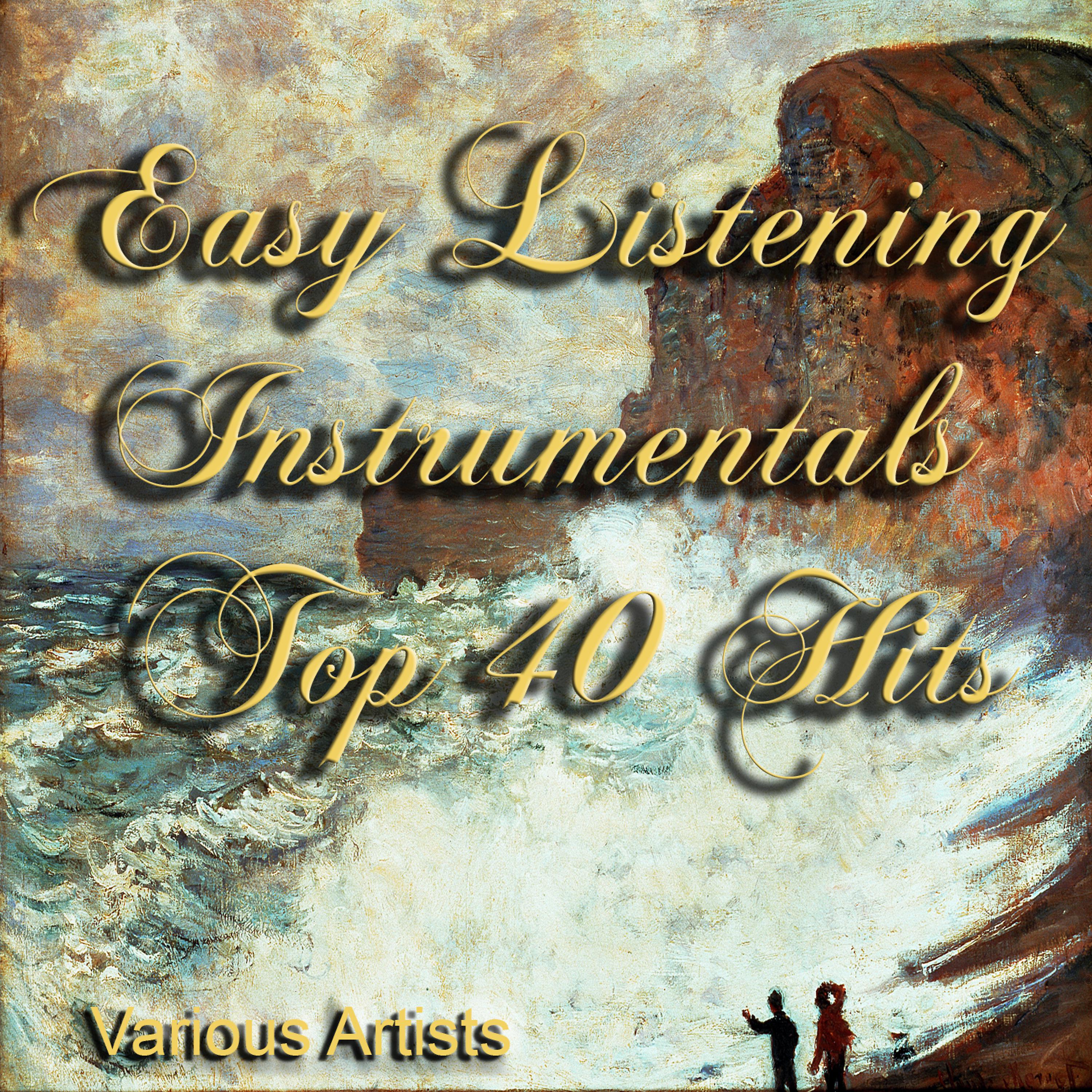 Постер альбома Easy Listening Instrumentals Top 40 Hits