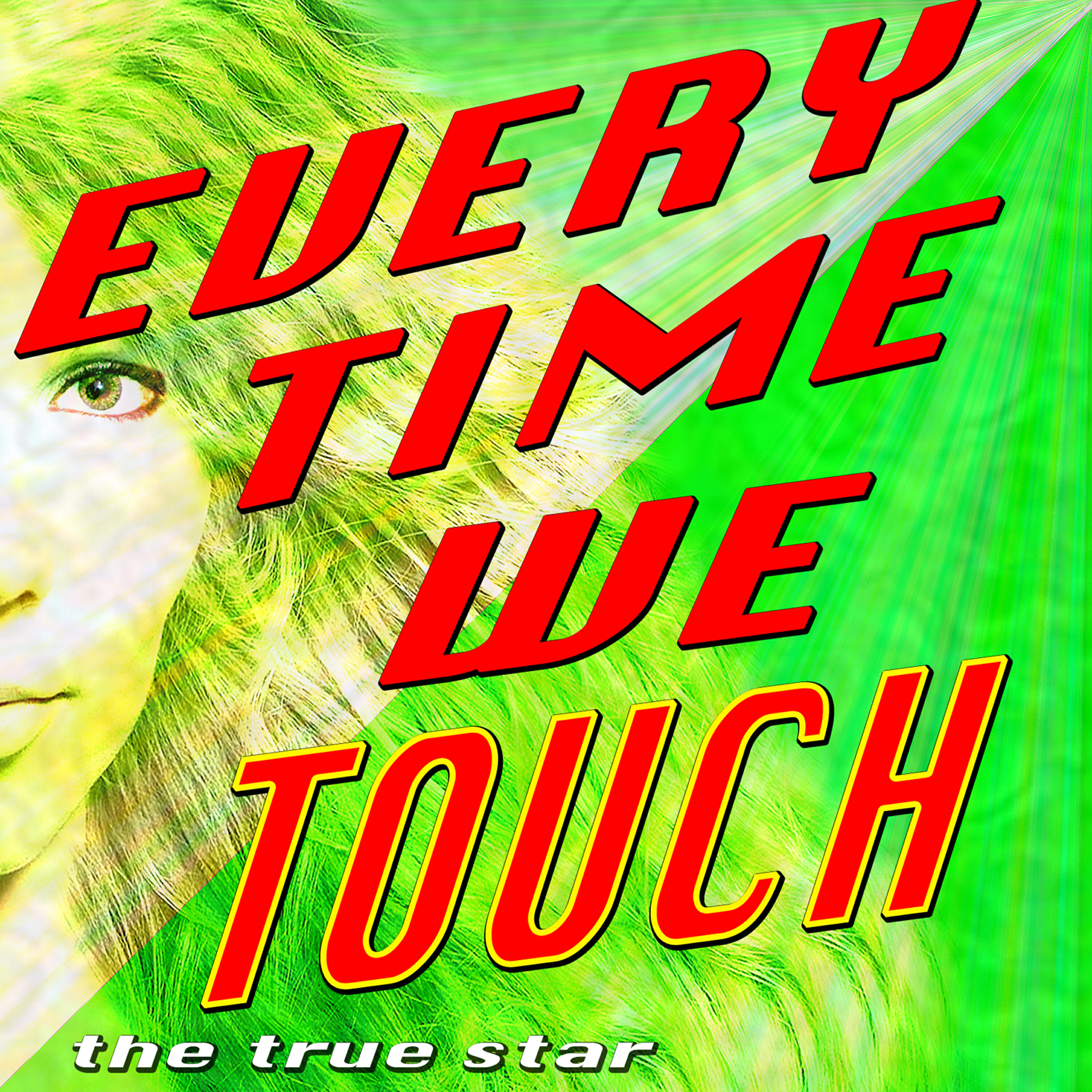The True Star - Everytime We Touch (Tribute Cascada)