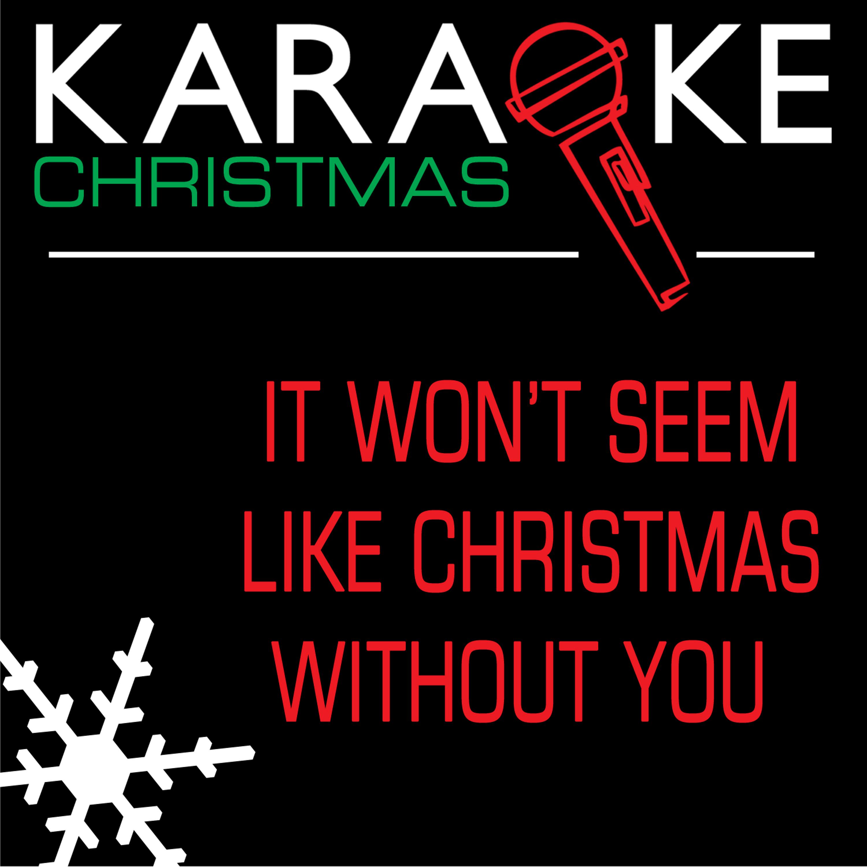 Постер альбома It Won't Seem Like Christmas Without You (In the Style of Elvis Presley) [Karaoke Version]