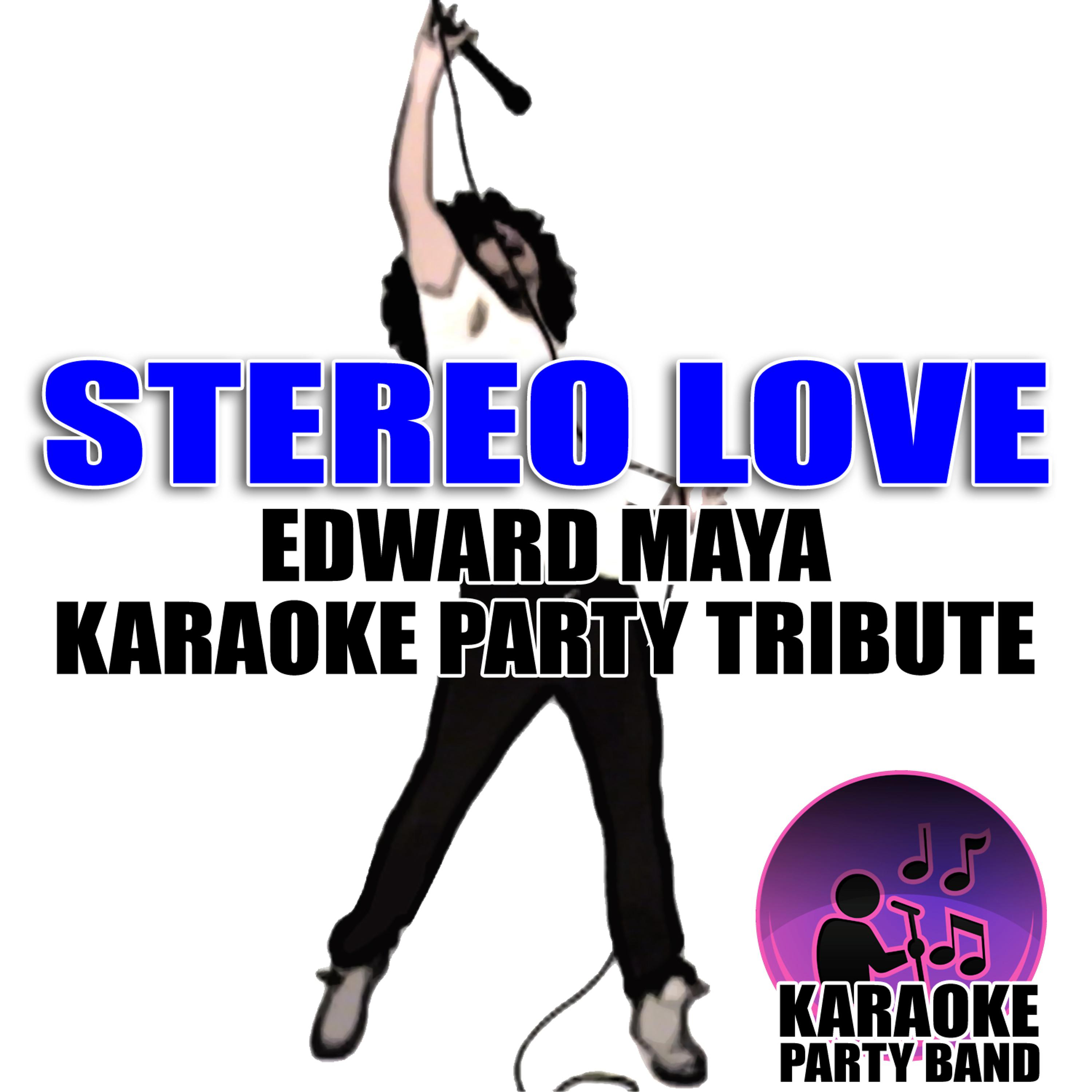 Постер альбома Stereo Love (Edward Maya Karaoke Party Tribute)