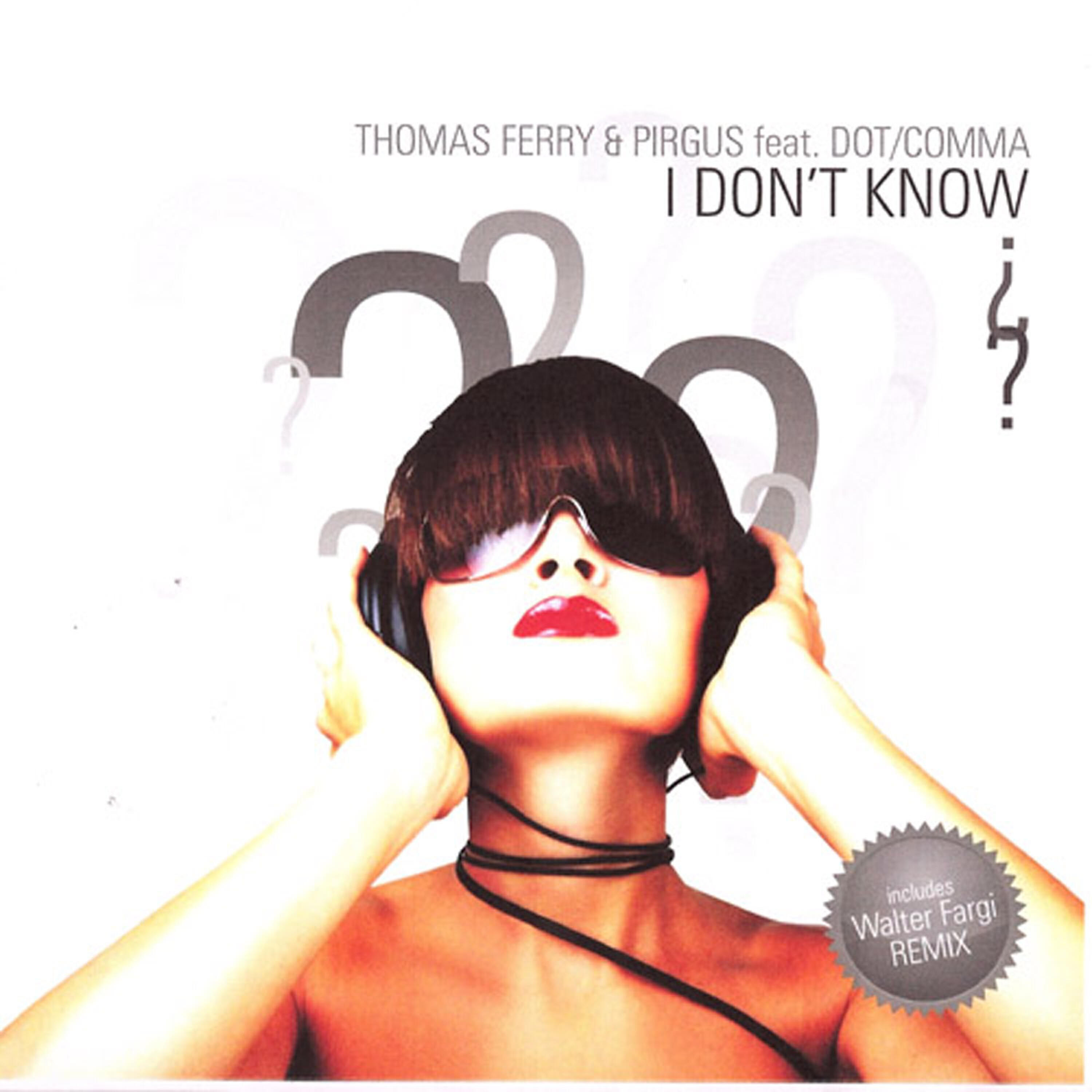 Thomas Ferry - I Don't Know (Walter Fargi Remix)