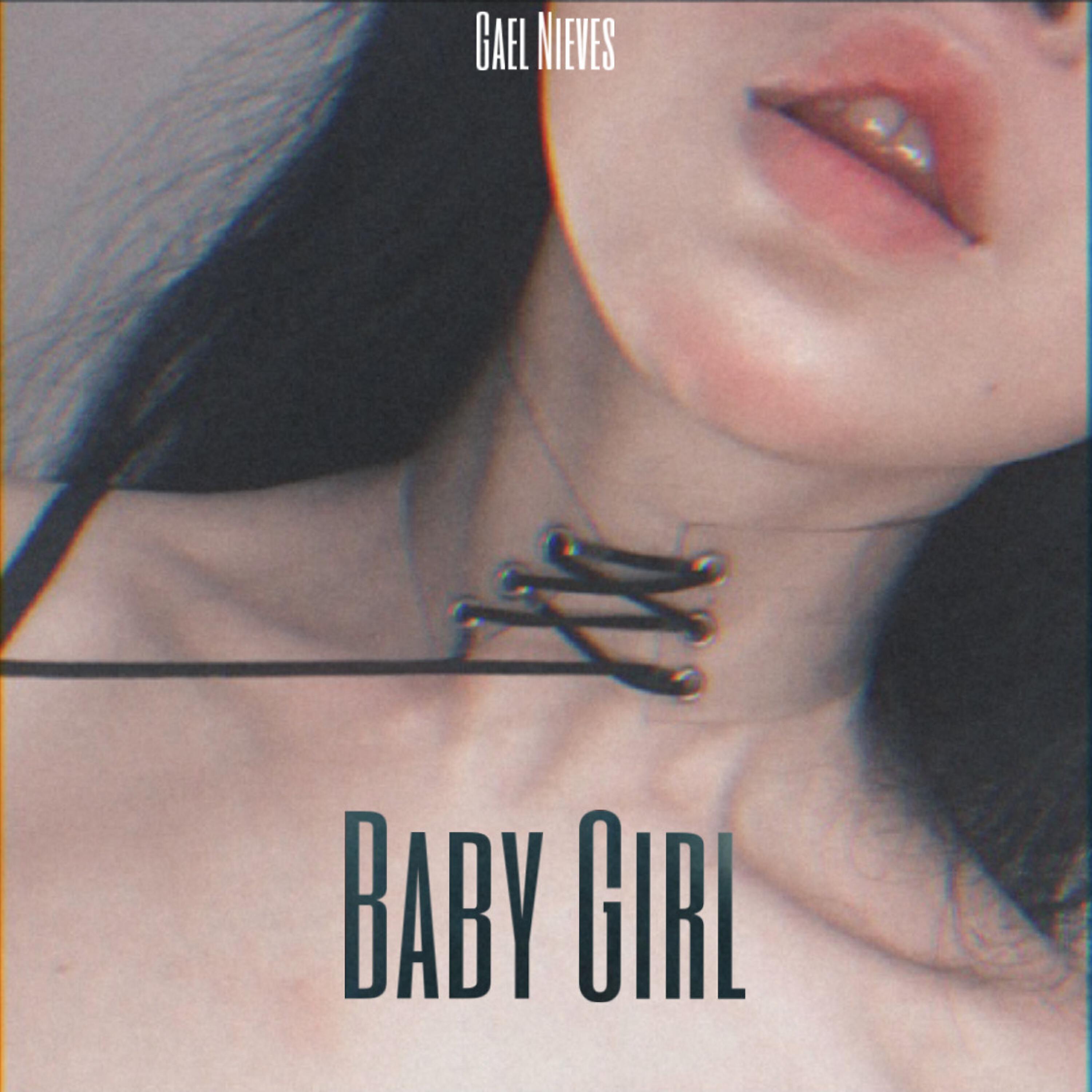 Gael Nieves - Baby Girl