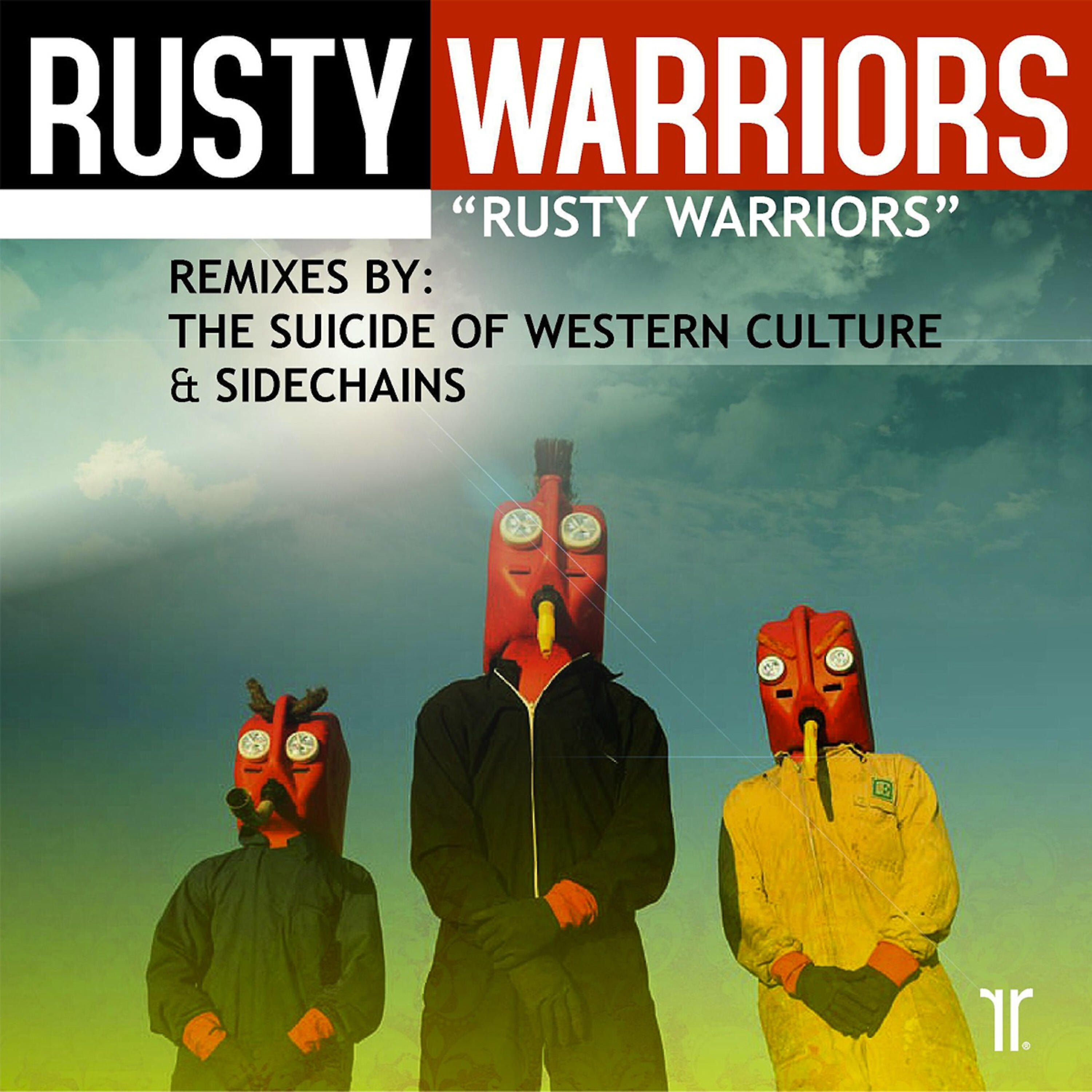 Rusty Warriors - Rusty Warriors (The Suicide of Western Culture Remix)