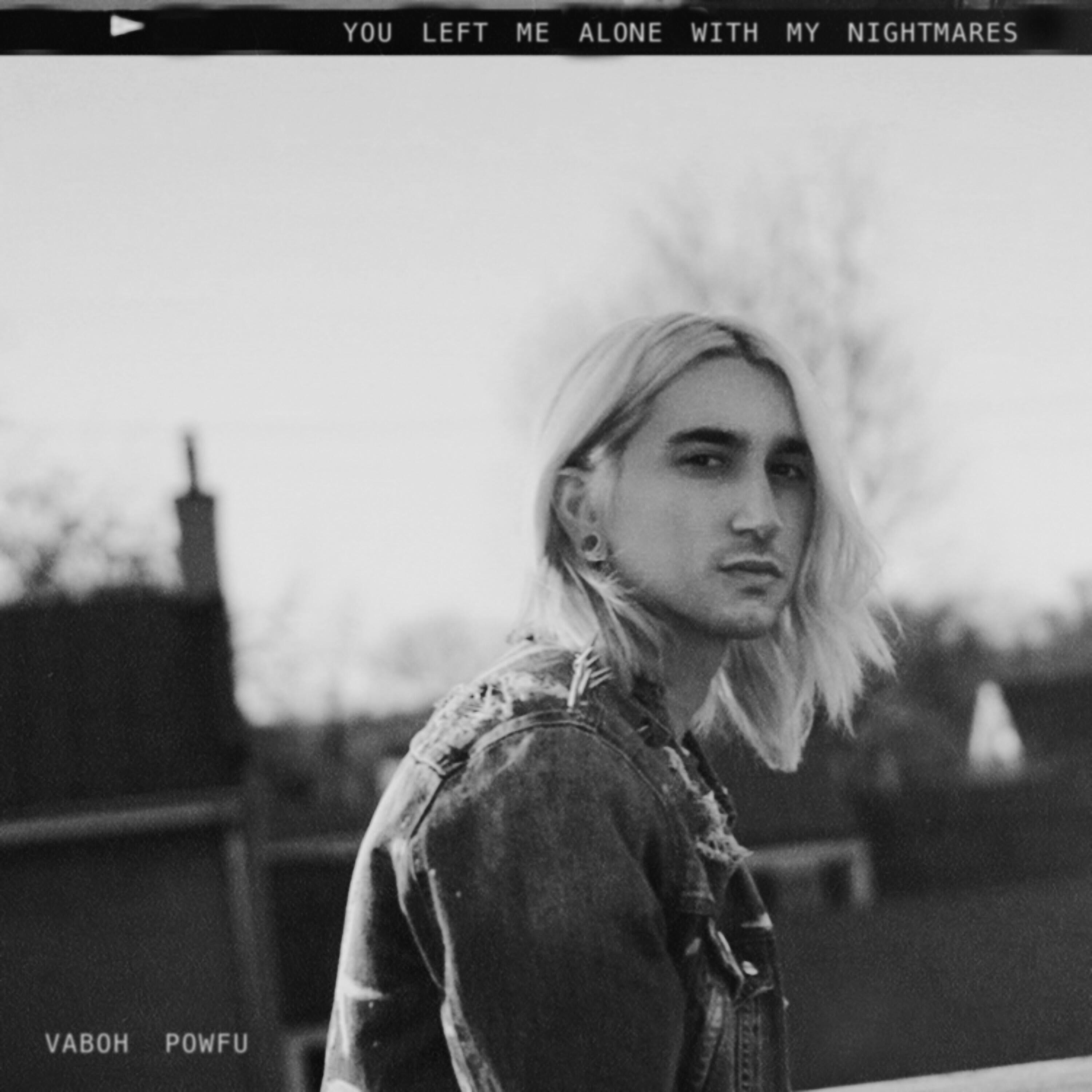 Vaboh - You Left Me Alone with My Nightmares