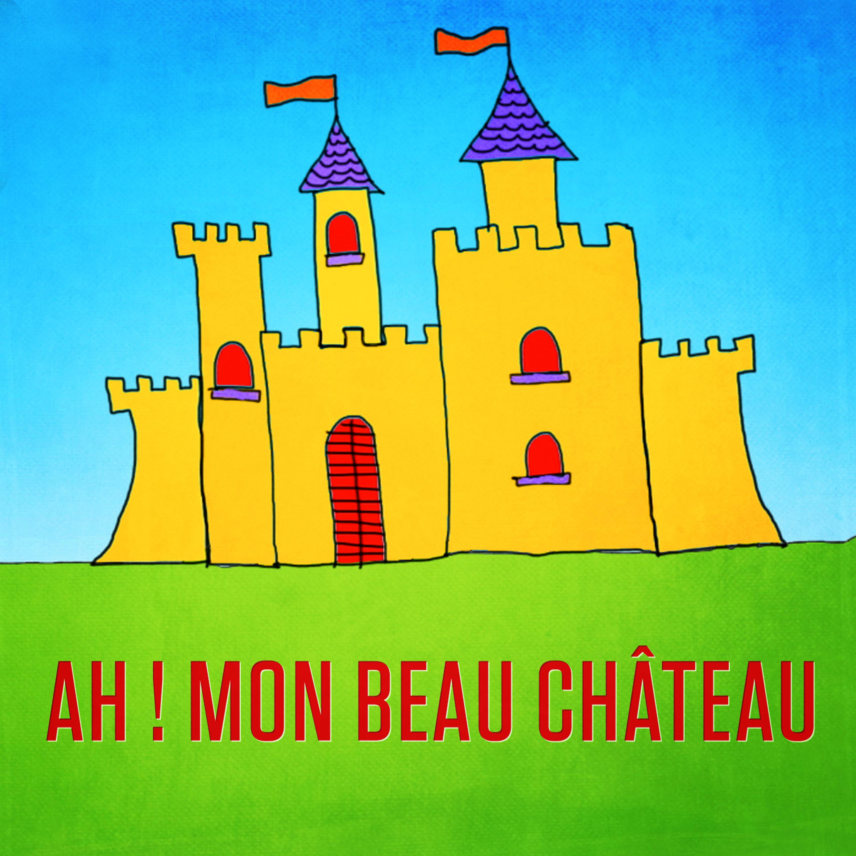 Постер альбома Ah! Mon beau château - Single