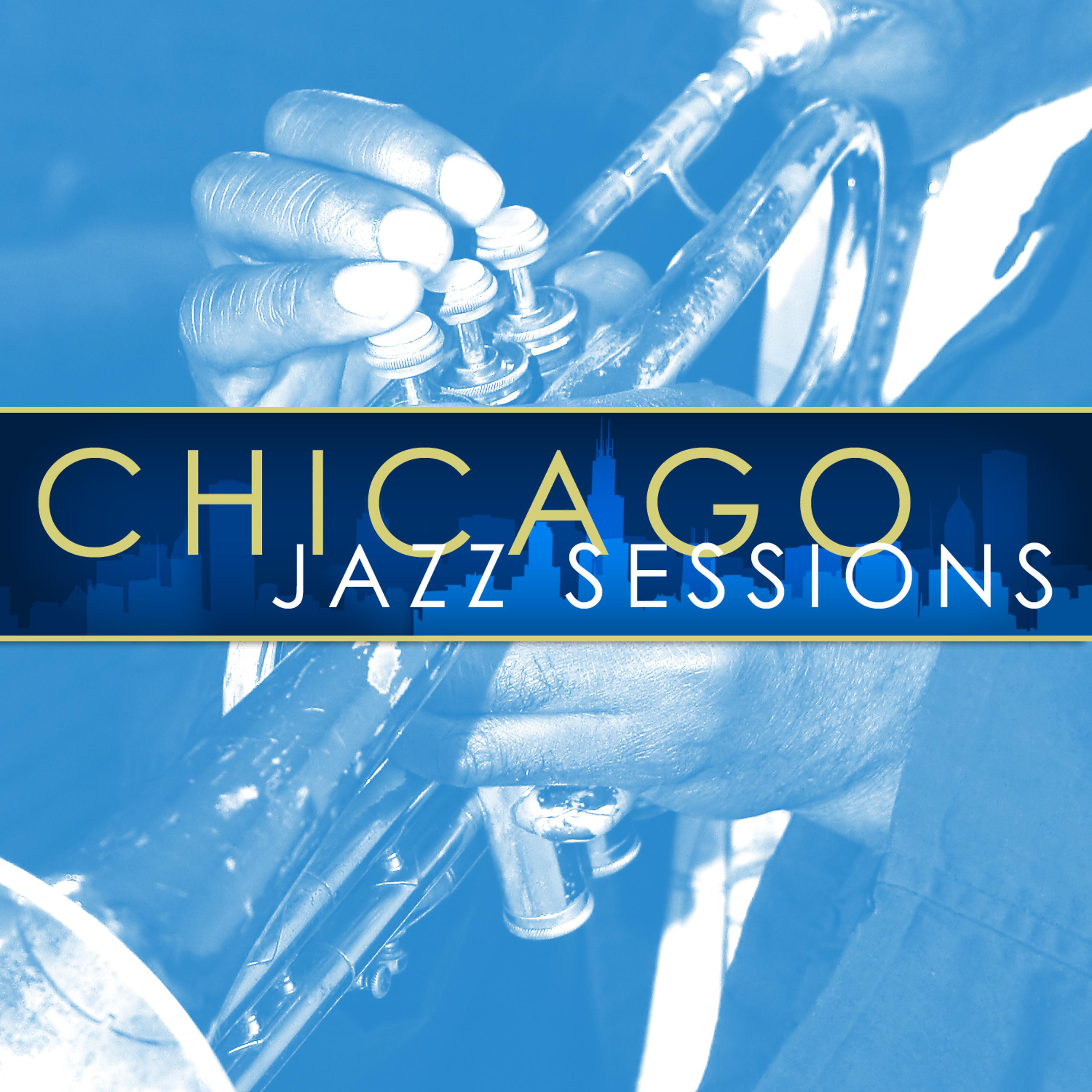 Постер альбома Chicago Jazz Sessions