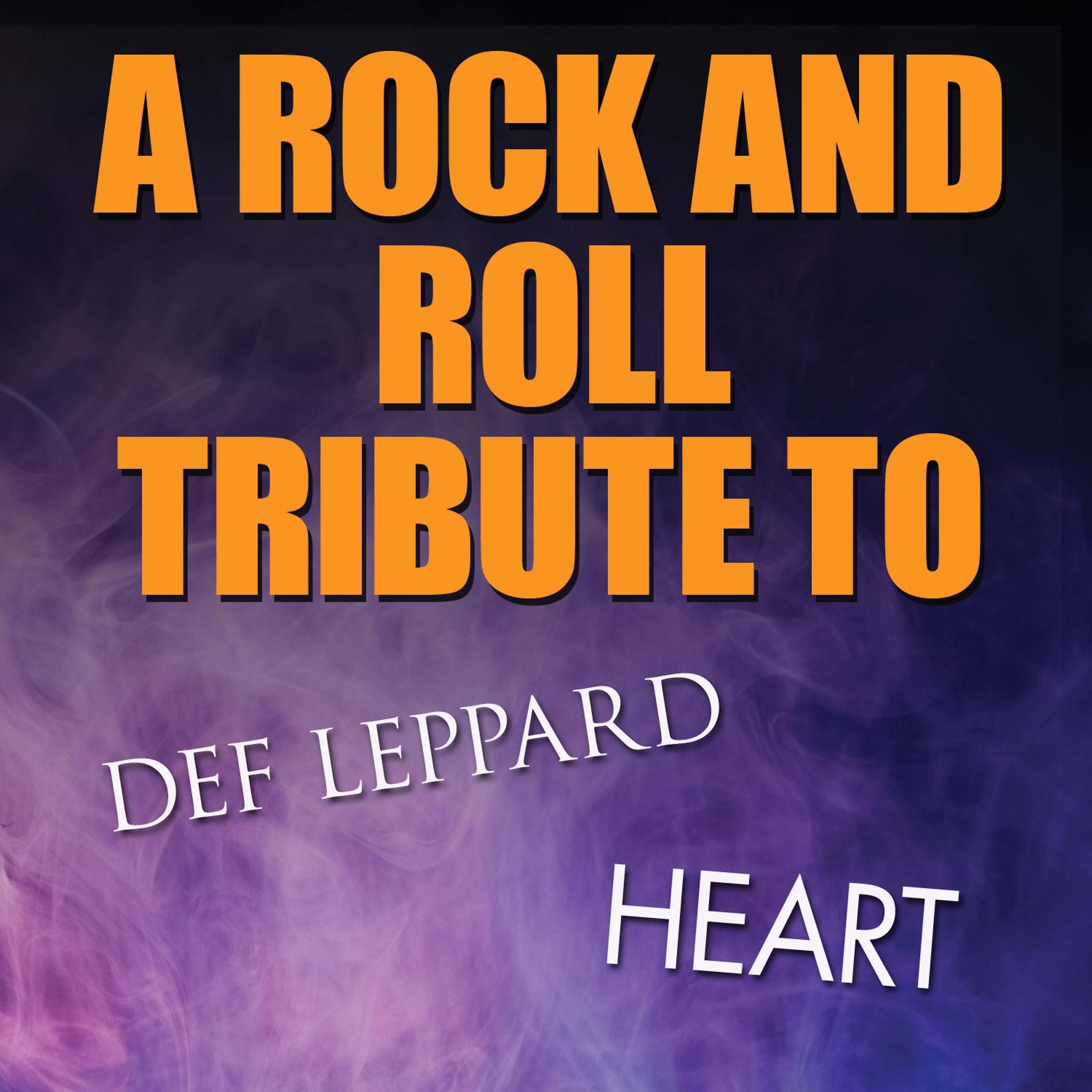 Постер альбома A Rock and Roll Tribute to Def Leppard and Heart