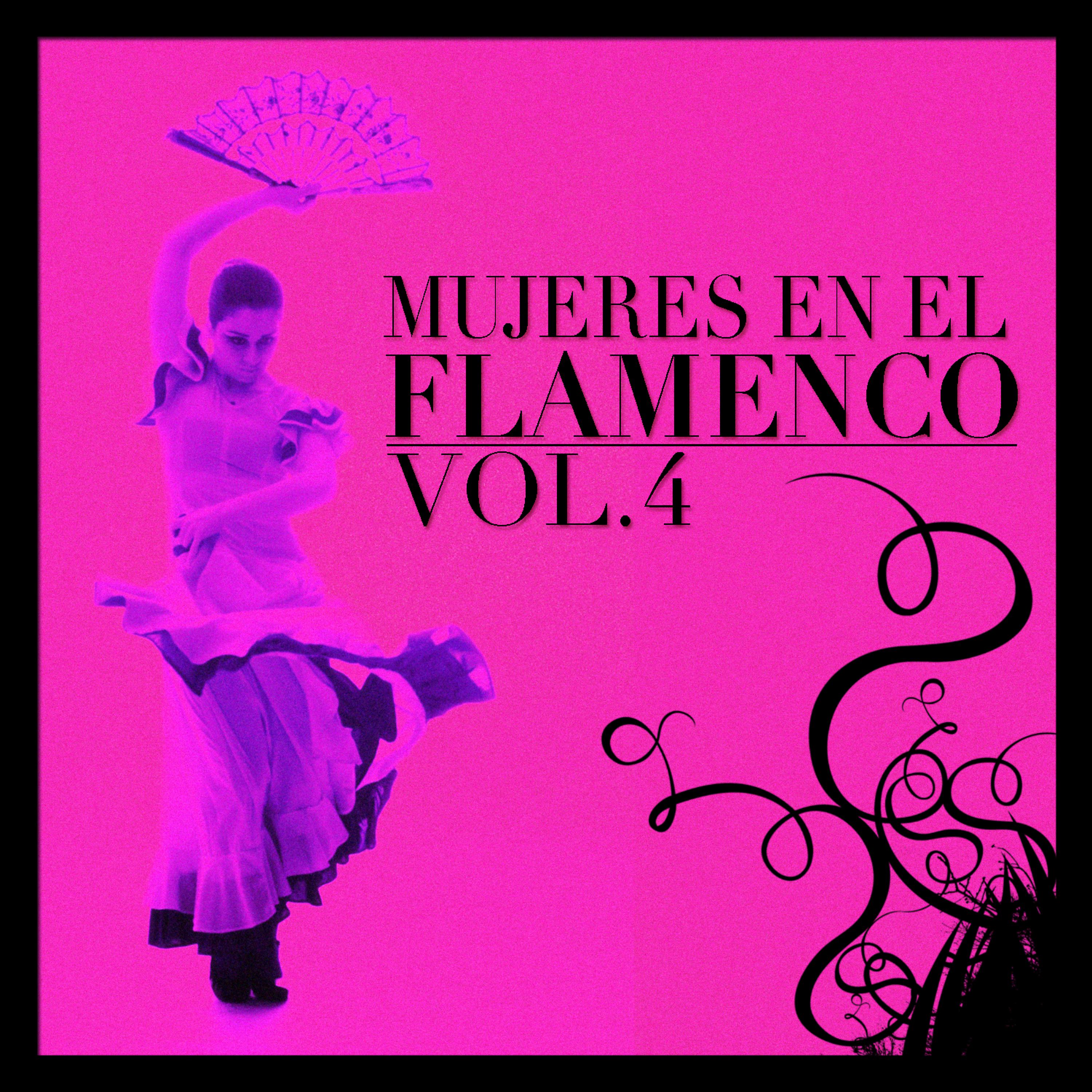 Постер альбома Mujeres en el Flamenco Vol.4
