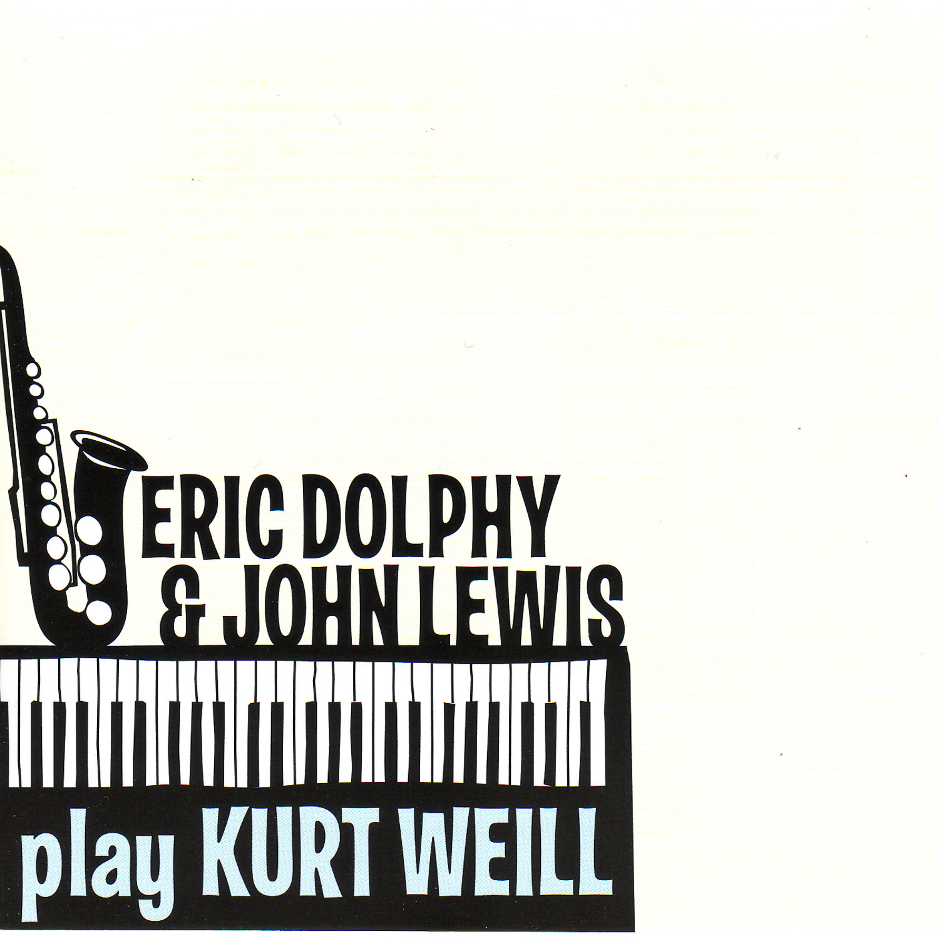Постер альбома Eric Dolphy & John Lewis Play Kurt Weill