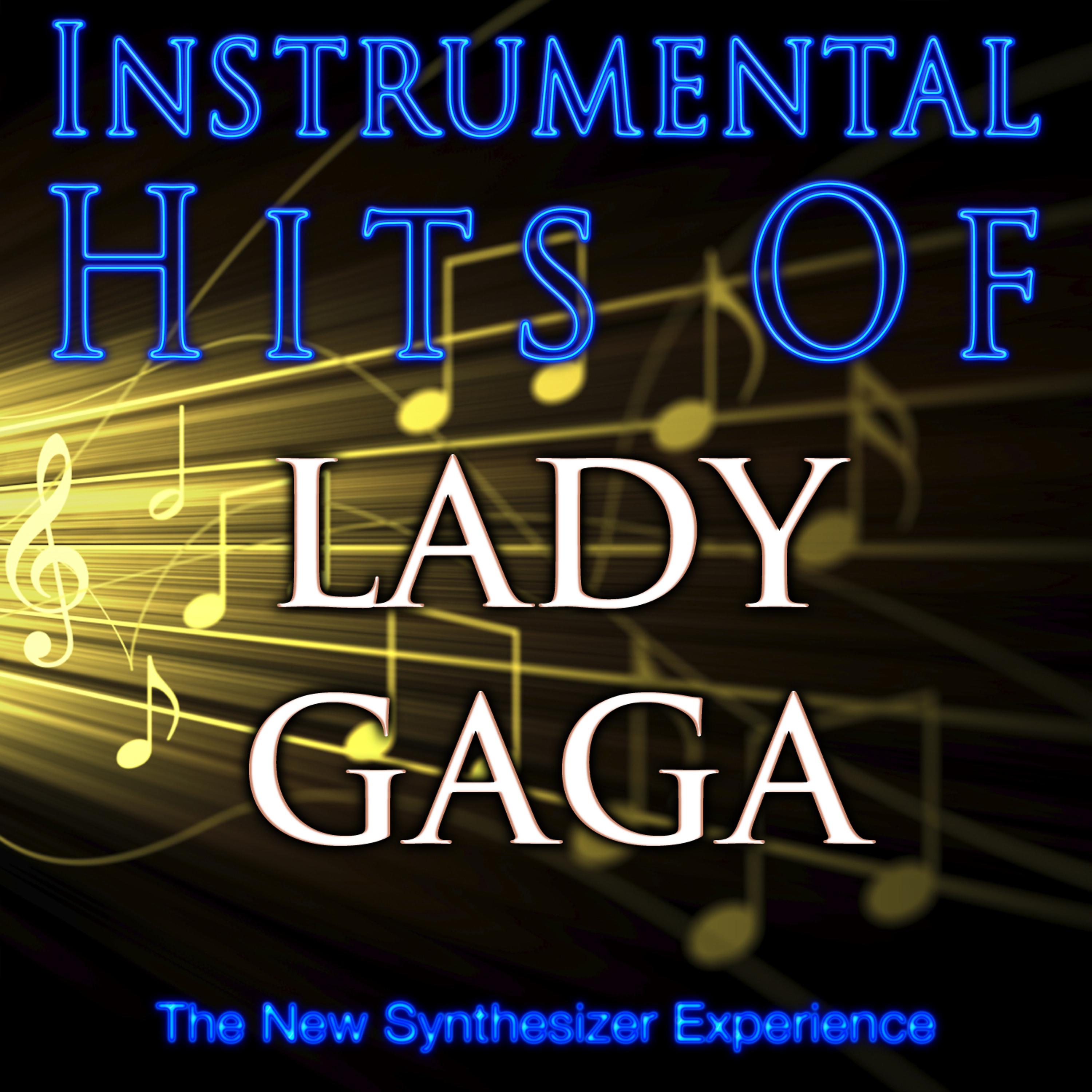 Постер альбома Instrumental Hits Of Lady Gaga