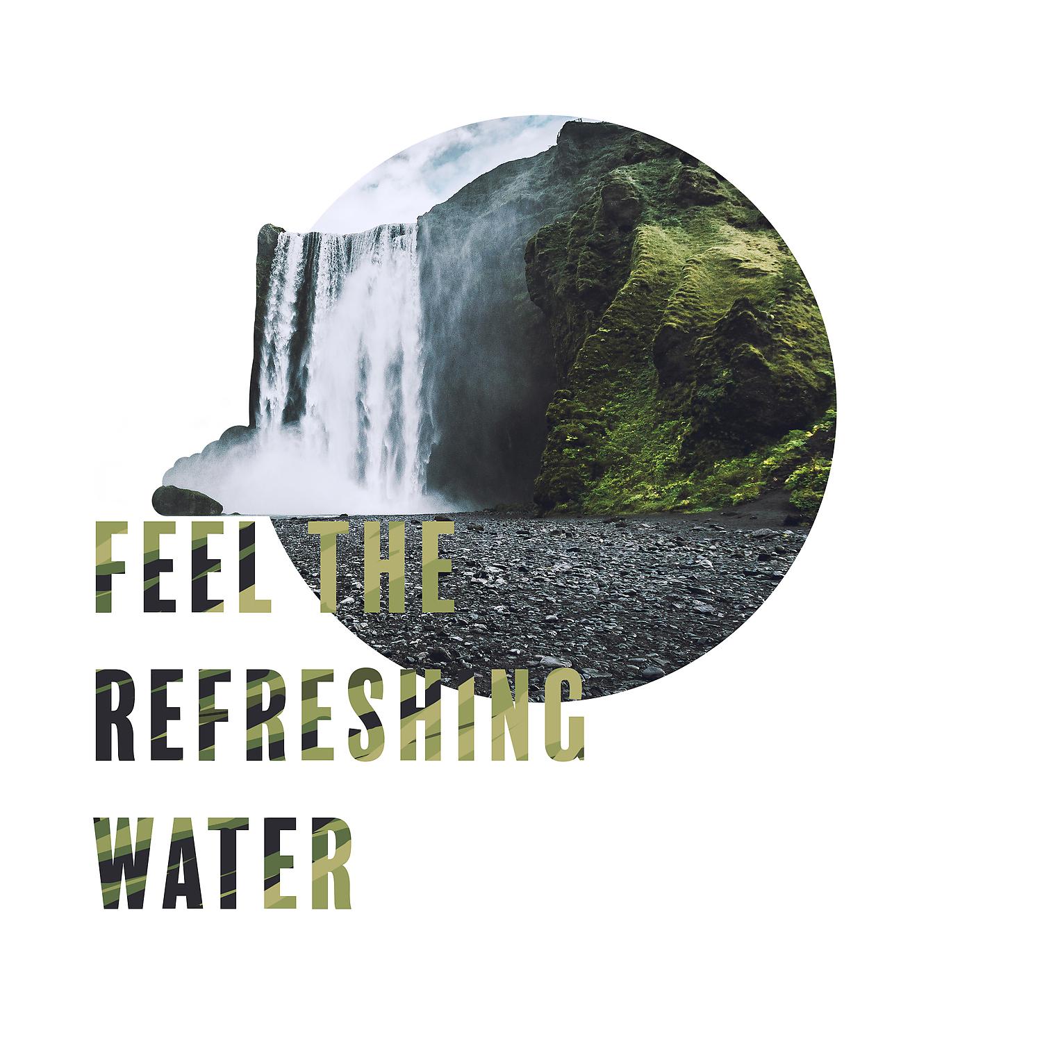 Постер альбома Feel the Refreshing Water