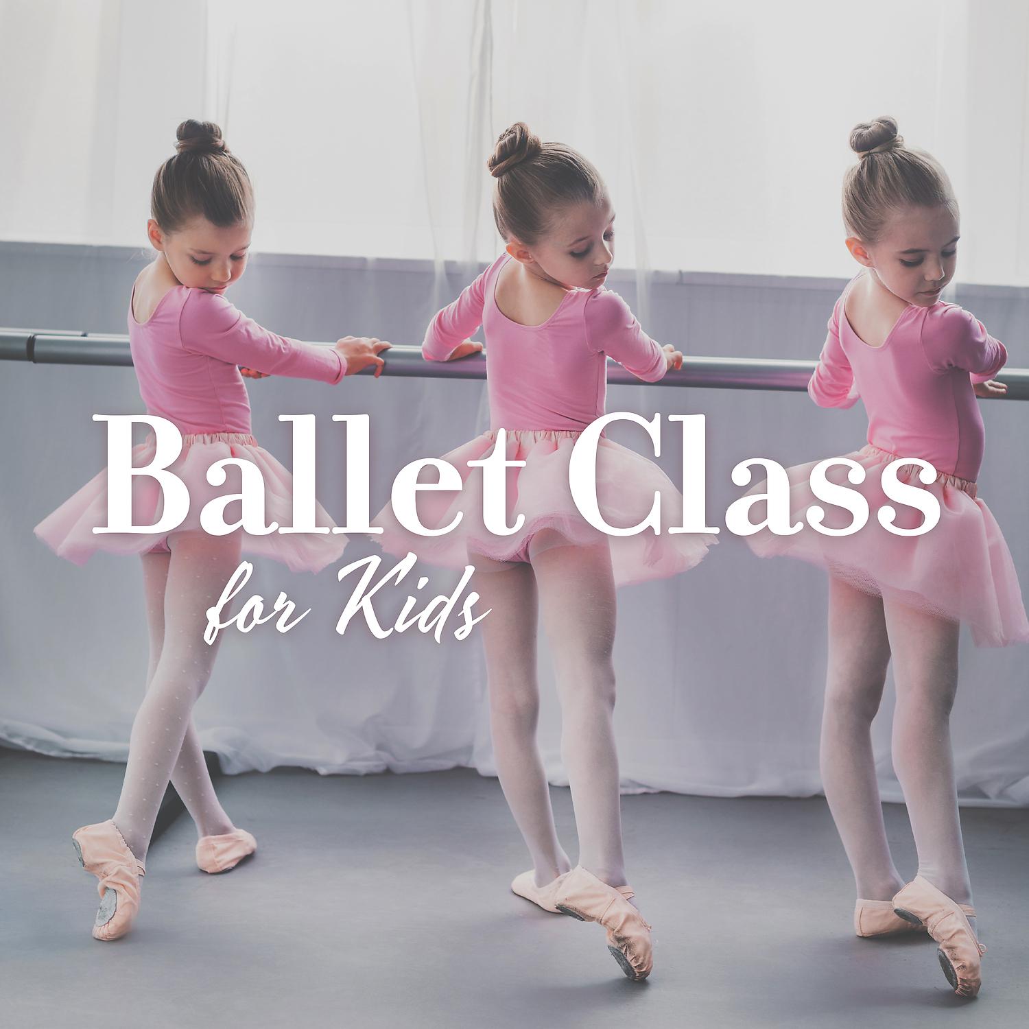 Постер альбома Ballet Class for Kids: Ballet Piano Music for Children to Dance