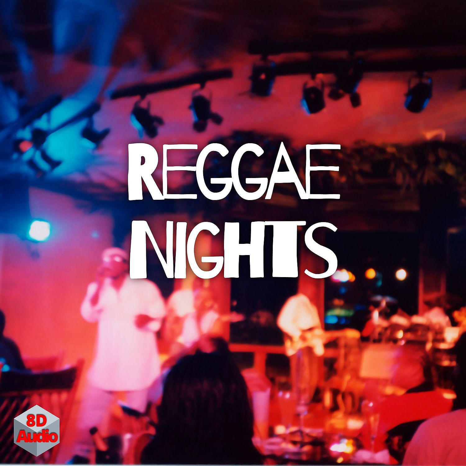 Постер альбома Reggae Nights - Use Headphones, 8D Audio
