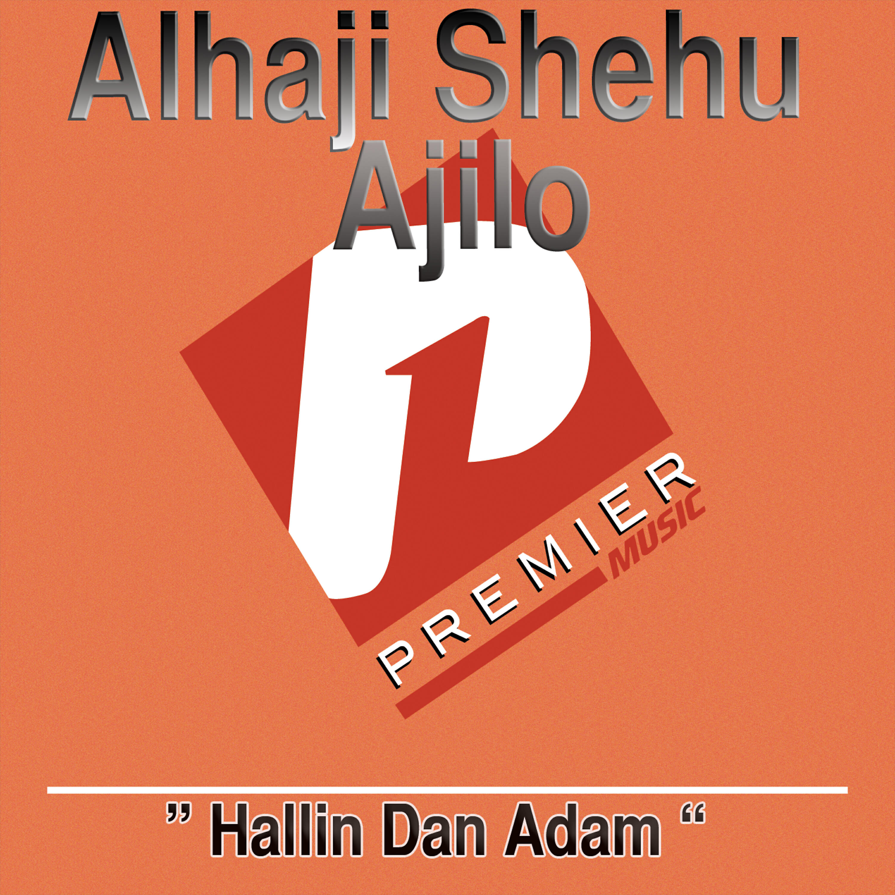 Alhaji Shehu Ajilo - Alh. Shuaibu Gadar Hayan