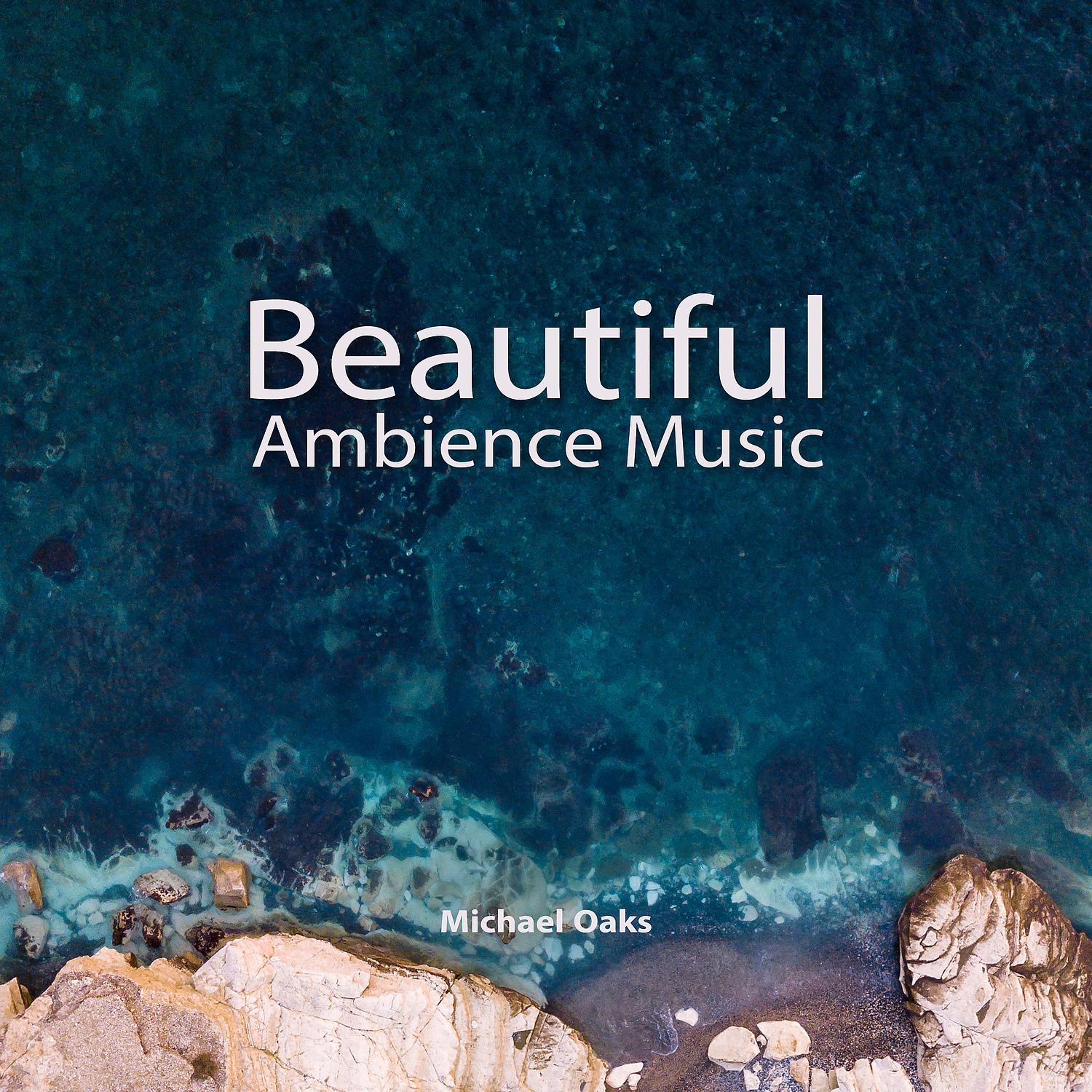 Постер альбома Beautiful Ambience Music: Ocean Waves