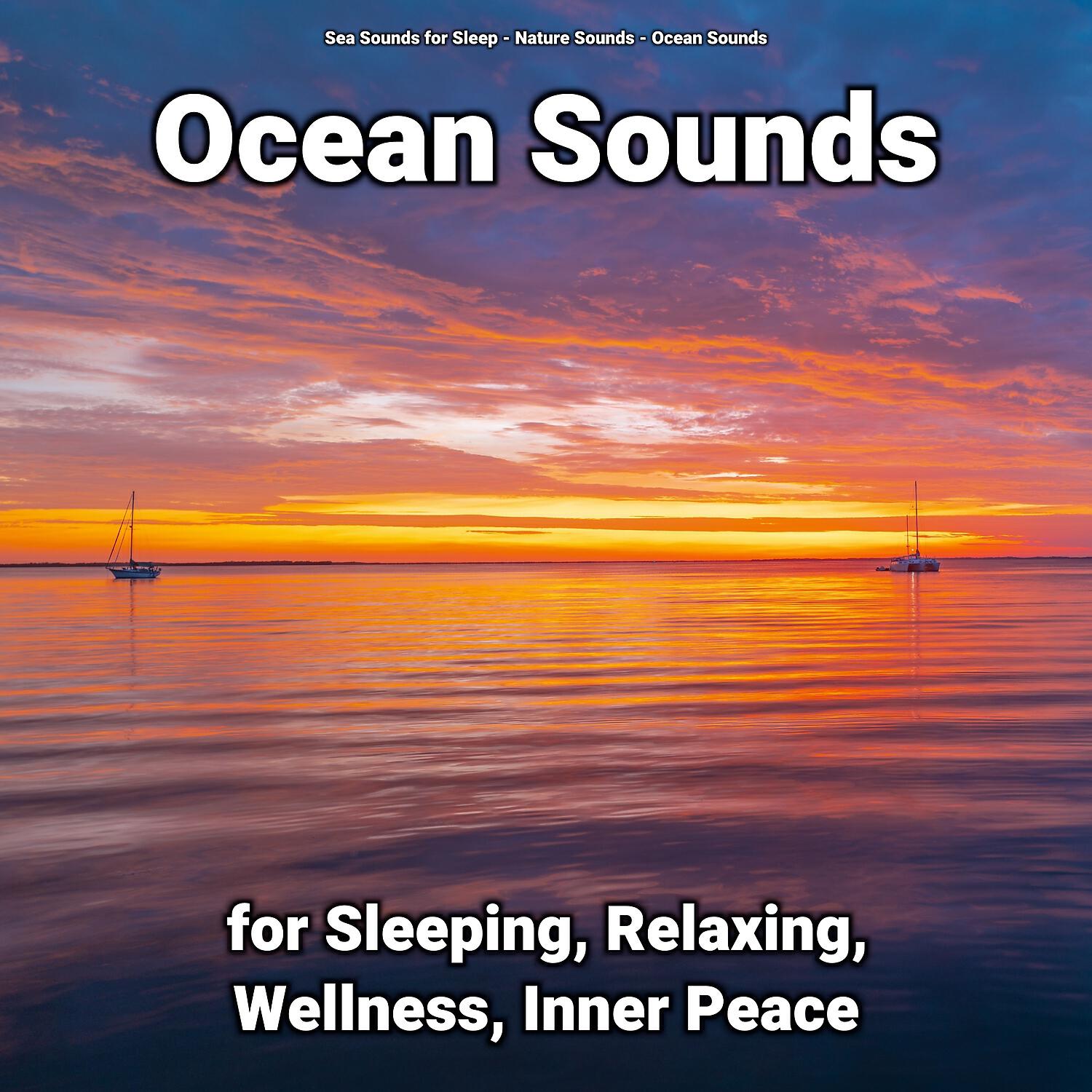 Sea Sounds for Sleep - Sound of the Sea to Relax Your Mind
